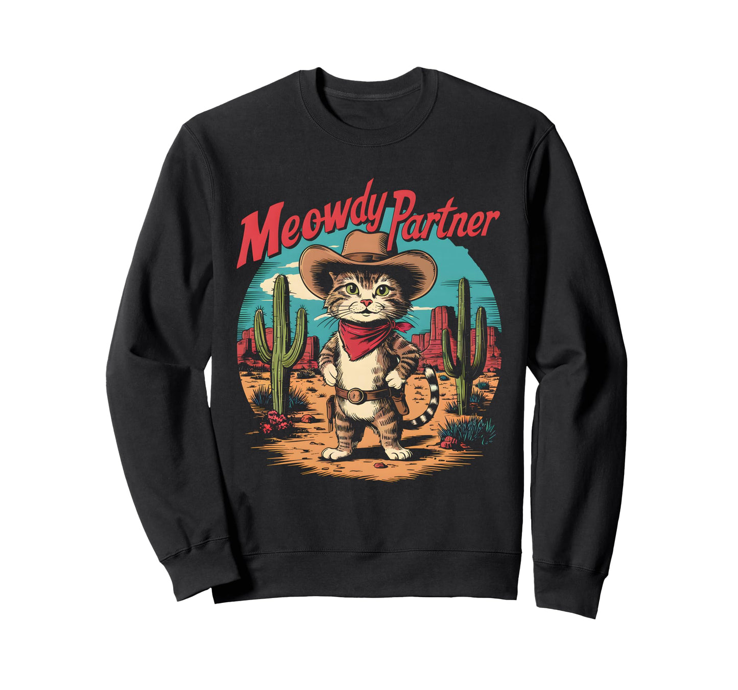 Cat Cowboy Meme Wild West Cowboy Hat Sweatshirt - Graphic Print for Adults - T-Shirt, Sweatshirt, Hoodie