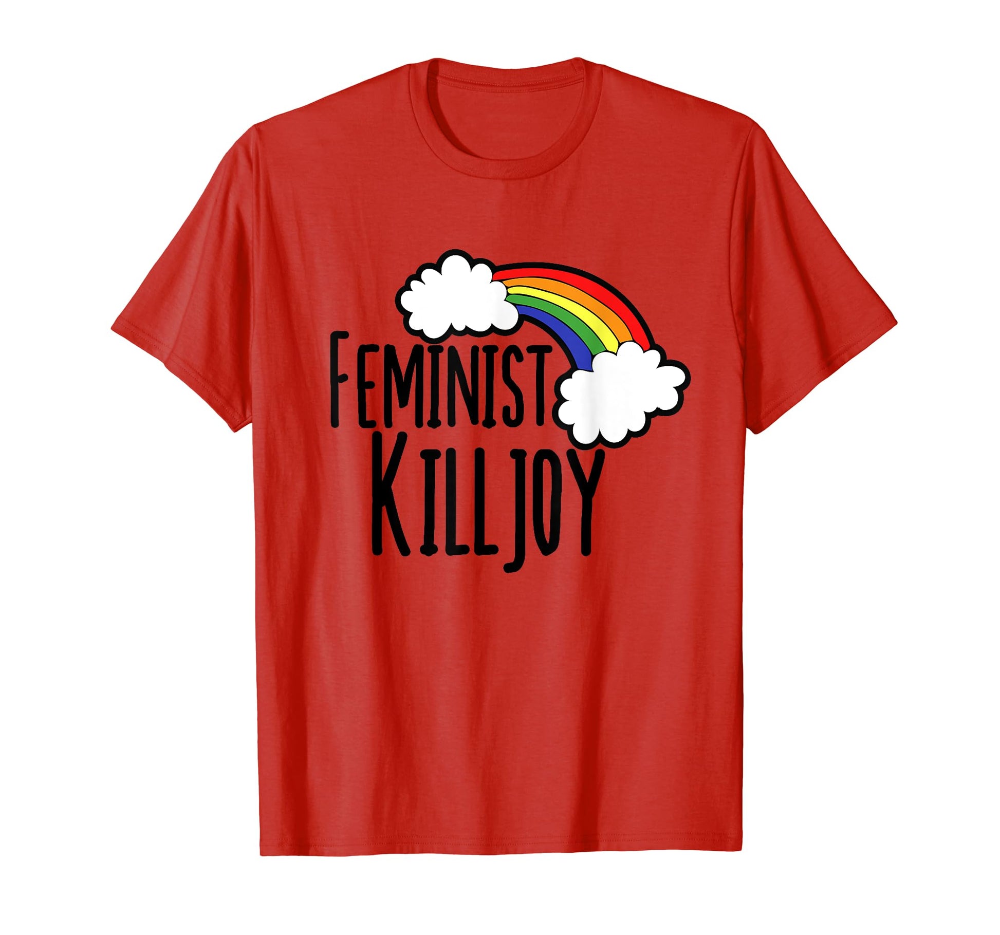 Feminist Killjoy Rainbow Feminism T-Shirt - Trendy Graphic for Adults - T-Shirt, Sweatshirt, Hoodie
