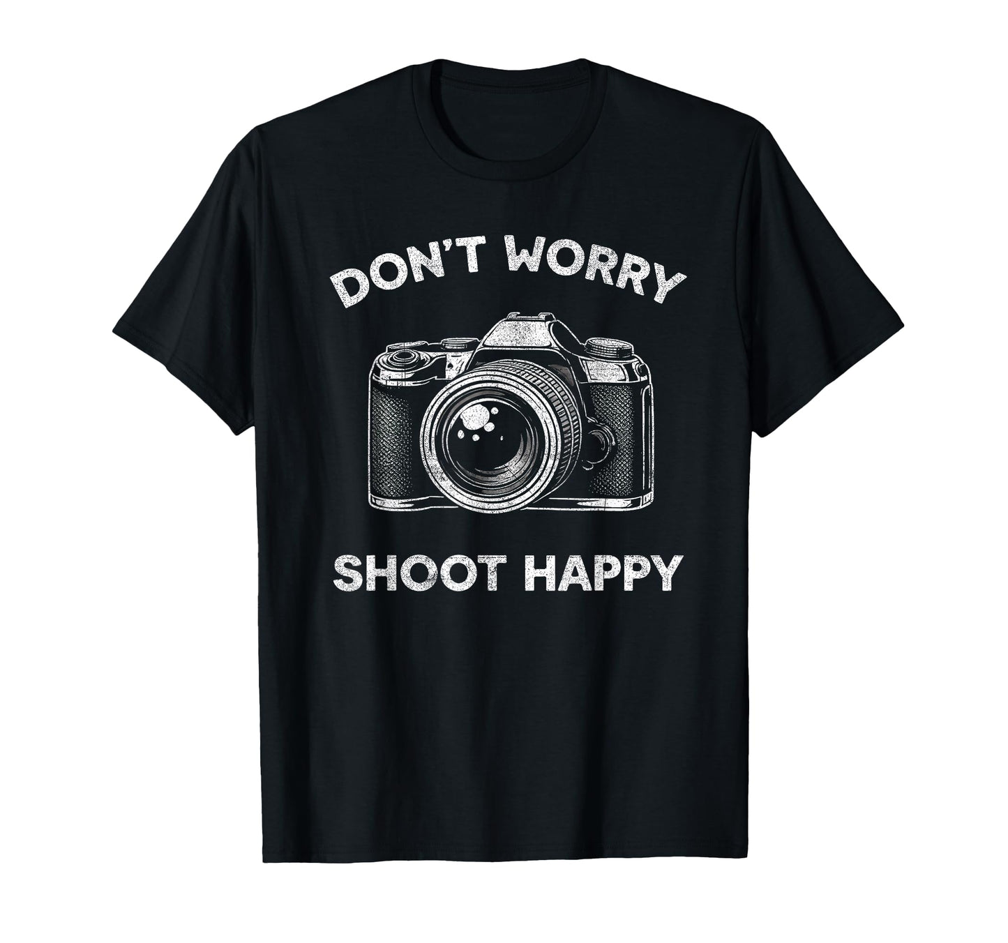 Funny Photography Dont Worry Shoot T-Shirt - Unique Graphic Men Women - T-Shirt, Sweatshirt, Hoodie