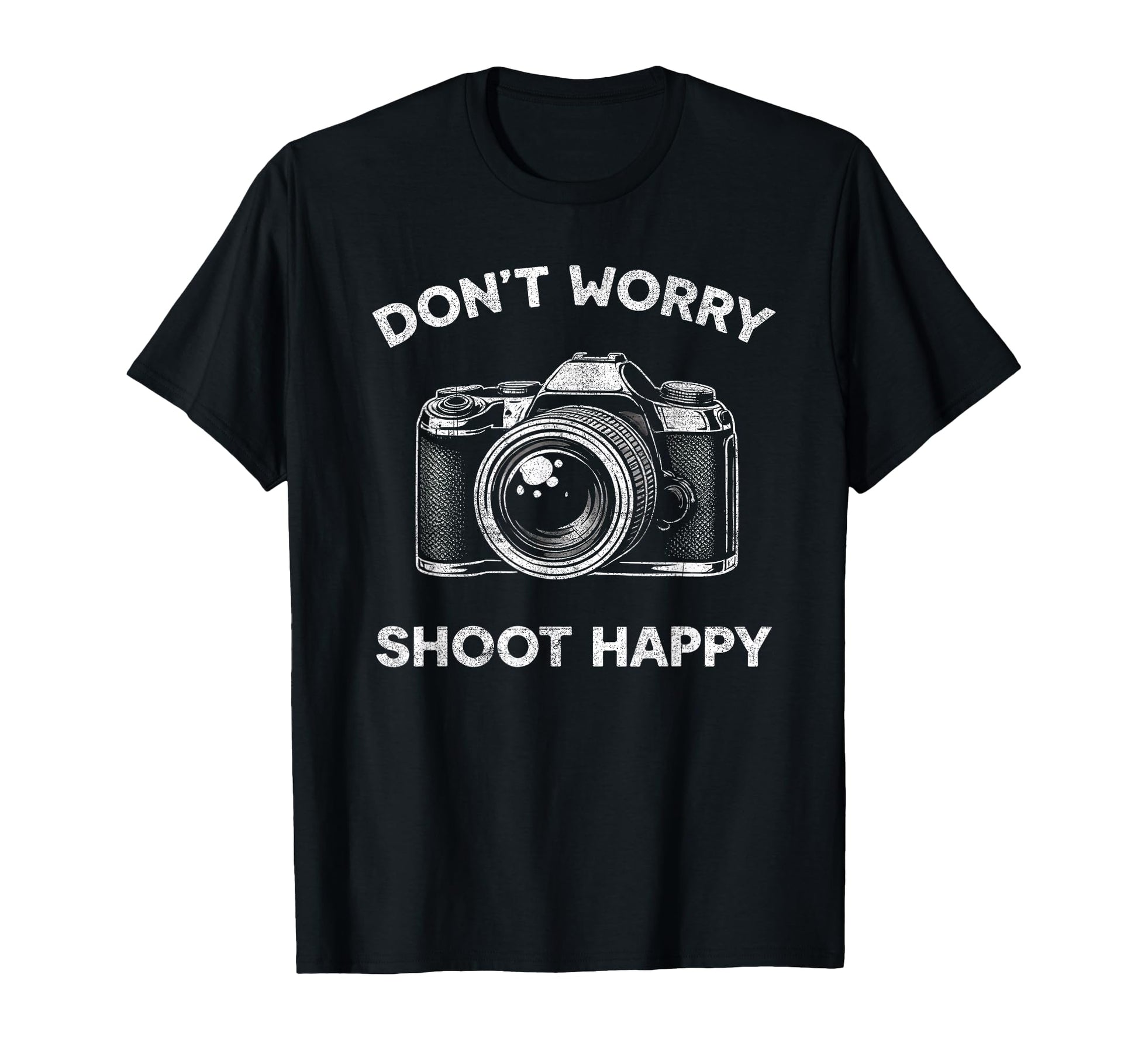 Funny Photography Dont Worry Shoot T-Shirt - Unique Graphic Men Women - T-Shirt, Sweatshirt, Hoodie
