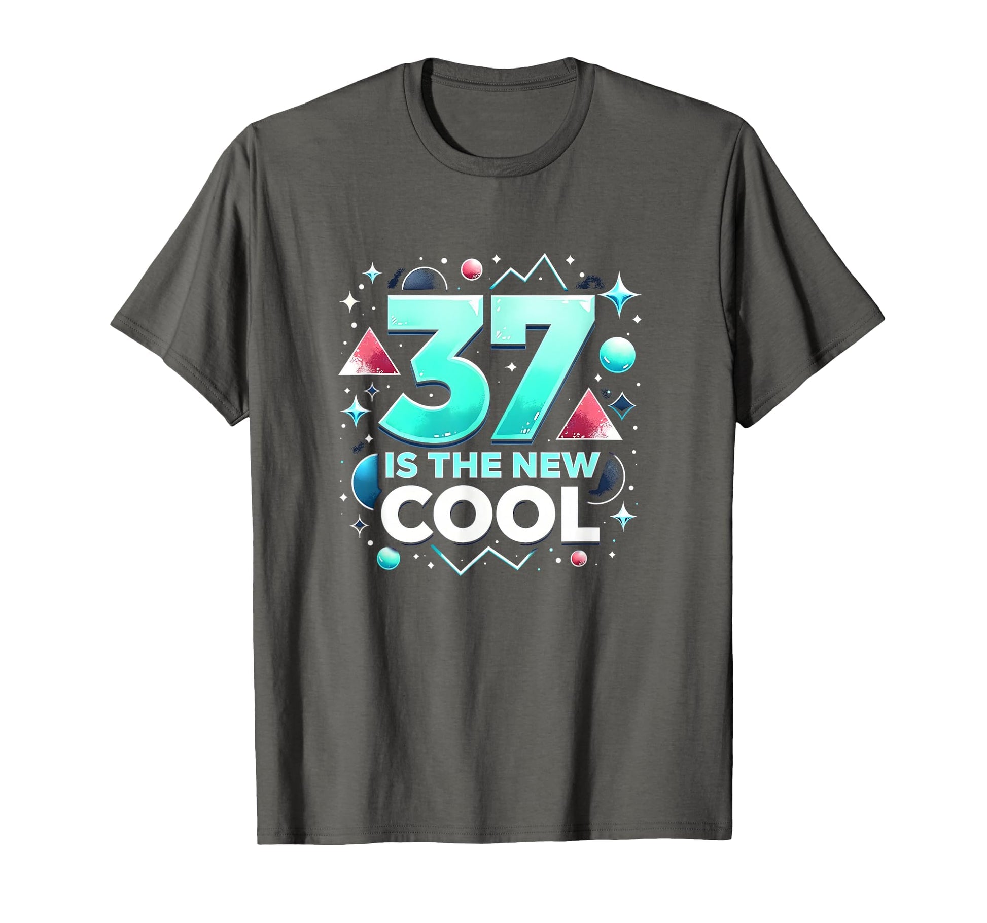Birthday Gift 37 Is New Typography Art T-Shirt - Graphic Print for Adults - T-Shirt, Sweatshirt, Hoodie