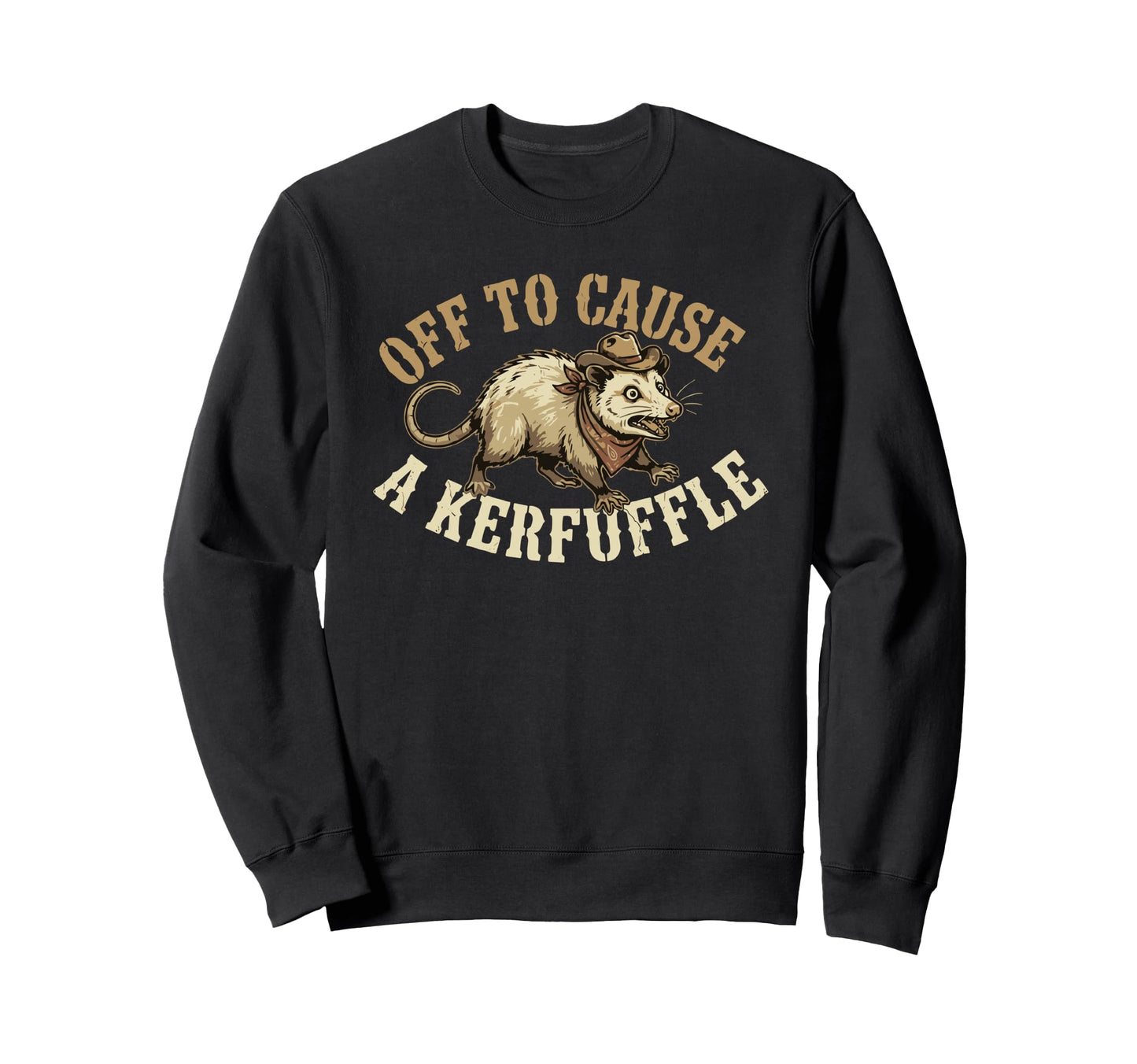 Off To Cause Kerfuffle Funny Sweatshirt - Aesthetic Graphic for Adults - T-Shirt, Sweatshirt, Hoodie
