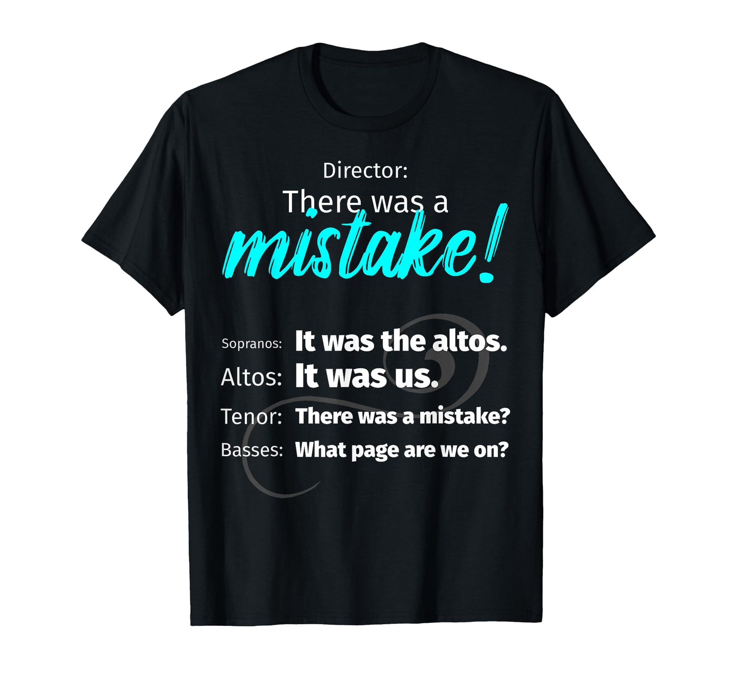Choir Singing Music There Was Mistake T-Shirt - Aesthetic Graphic Unisex - T-Shirt, Sweatshirt, Hoodie