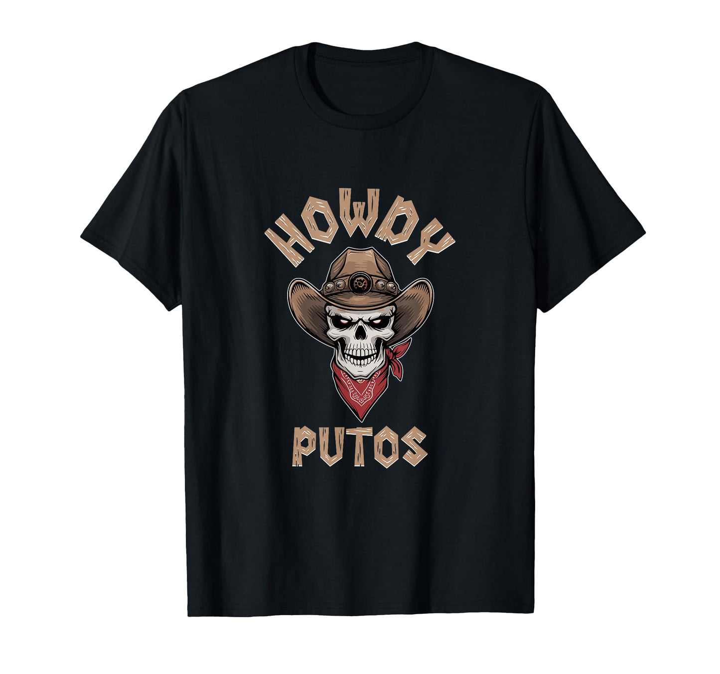 Howdy Putos Skull Cowboy Western T-Shirt - Custom Art Print Men Women - T-Shirt, Sweatshirt, Hoodie