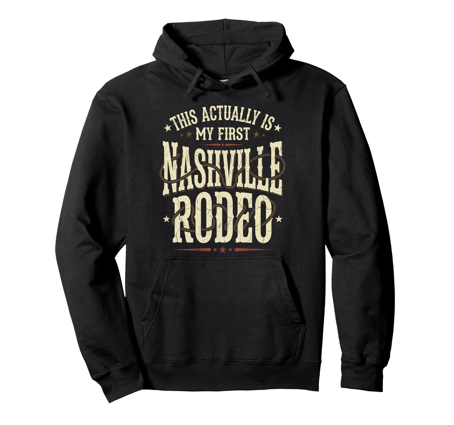 Funny My First Rodeo Nashville Western Hoodie - Unique Graphic for Adults - T-Shirt, Sweatshirt, Hoodie