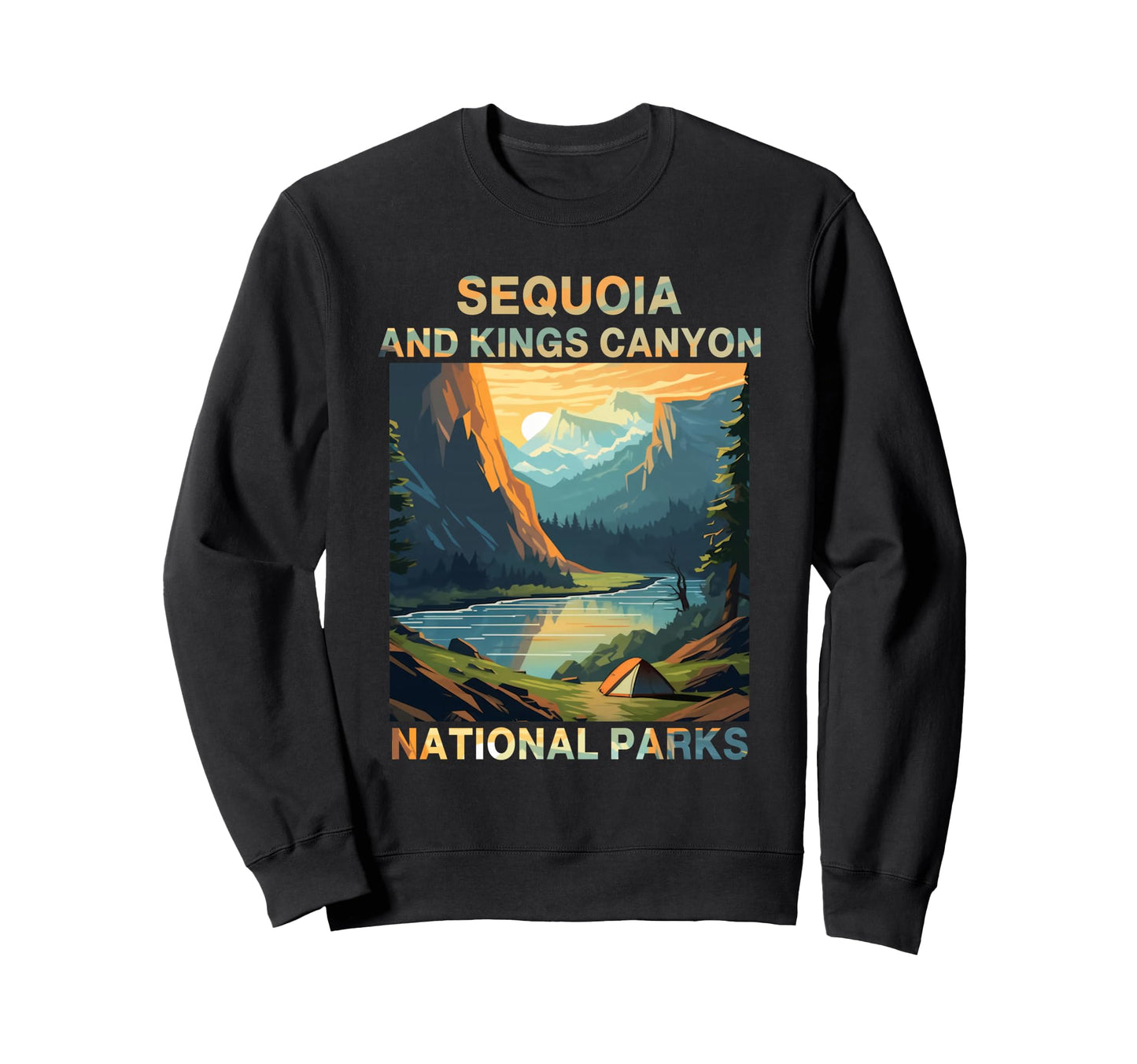 Sequoia And Kings Canyon National Sweatshirt - Trendy Graphic Men Women - T-Shirt, Sweatshirt, Hoodie