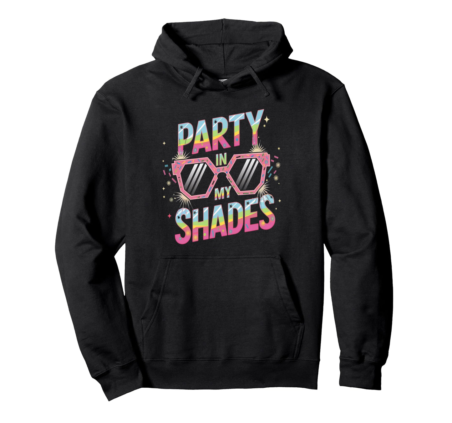 Party My Shades Rainbow Sunglasses Hoodie - Custom Art Print Unisex - T-Shirt, Sweatshirt, Hoodie