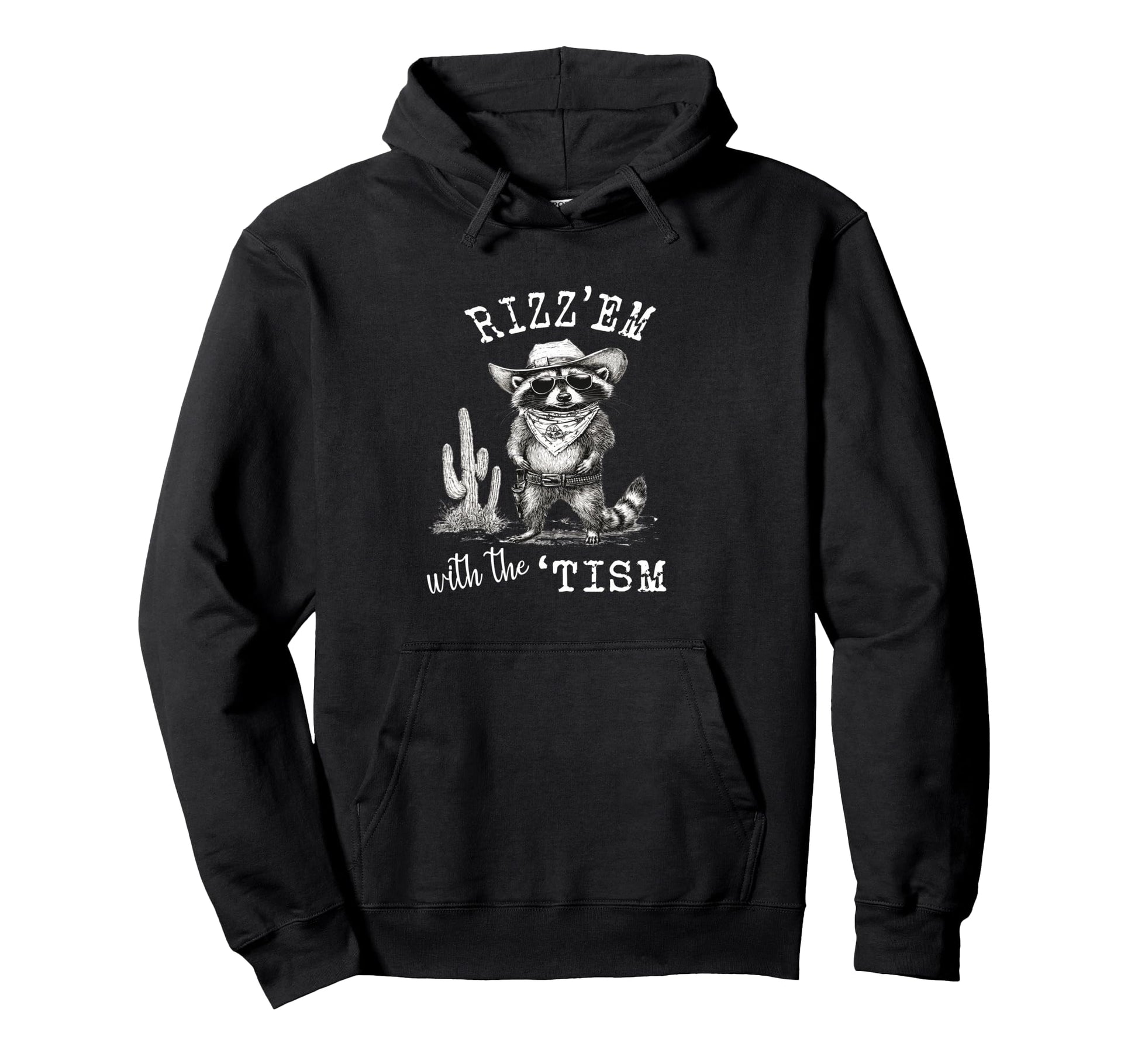 Rizzem Tism Raccoon Cowboy Funny Hoodie - Graphic Print Unisex - T-Shirt, Sweatshirt, Hoodie