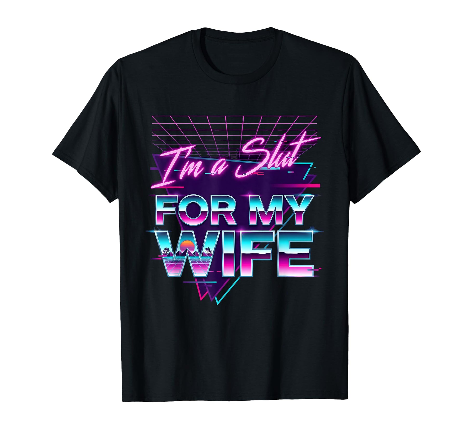 Im Slut My Wife 80S Synthwave T-Shirt - Aesthetic Graphic for Adults - T-Shirt, Sweatshirt, Hoodie