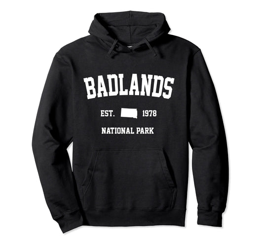 Badlands National Park Hiking South Hoodie - Fun Novelty Design Men Women - T-Shirt, Sweatshirt, Hoodie