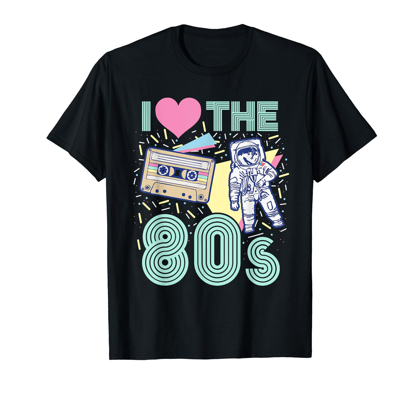 I Love 80S Eighties Astronaut Cassette T-Shirt - Unique Graphic for Adults - T-Shirt, Sweatshirt, Hoodie