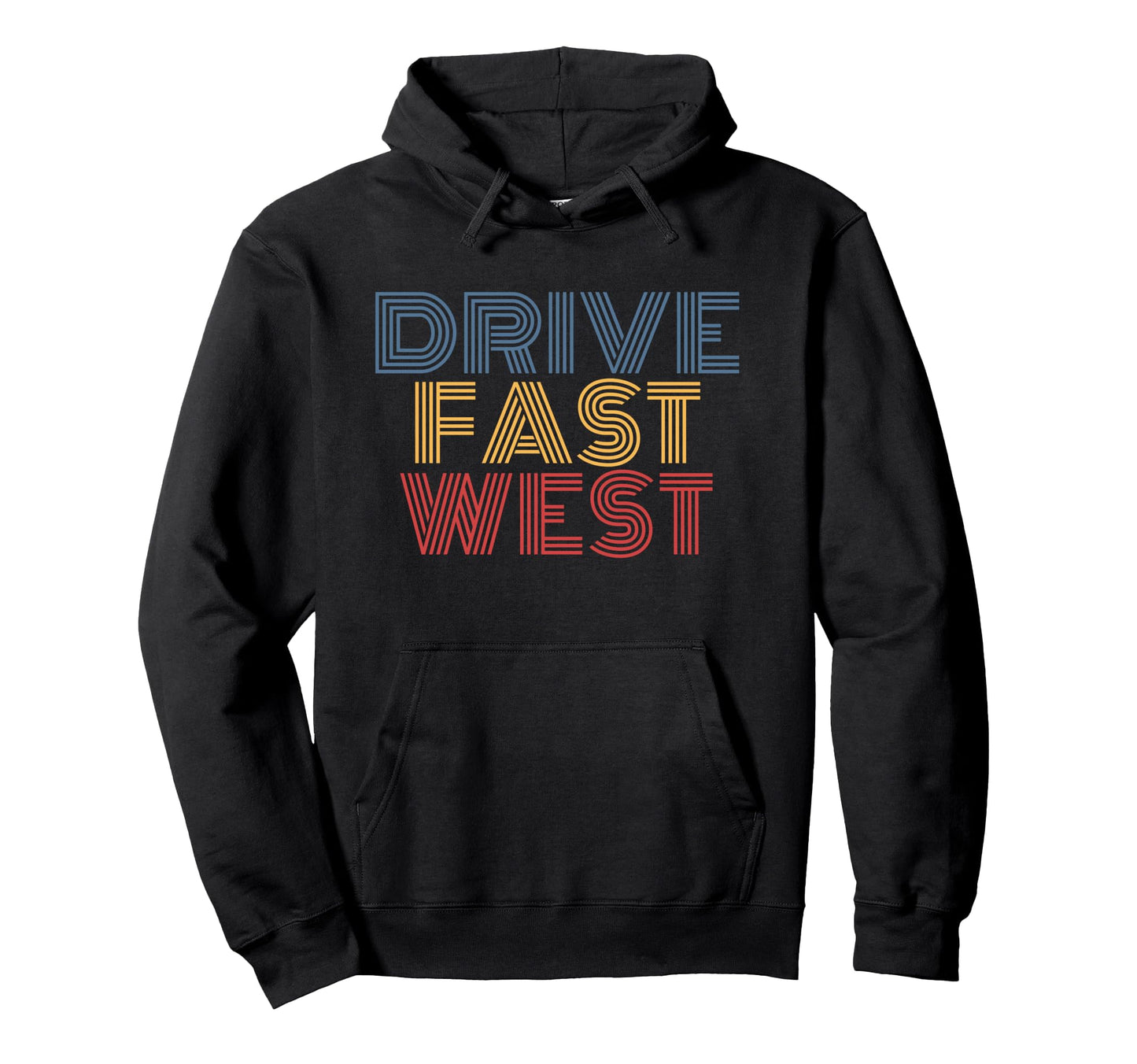 Drive Fast West Vacation Summer Hoodie - Graphic Print for Adults - T-Shirt, Sweatshirt, Hoodie