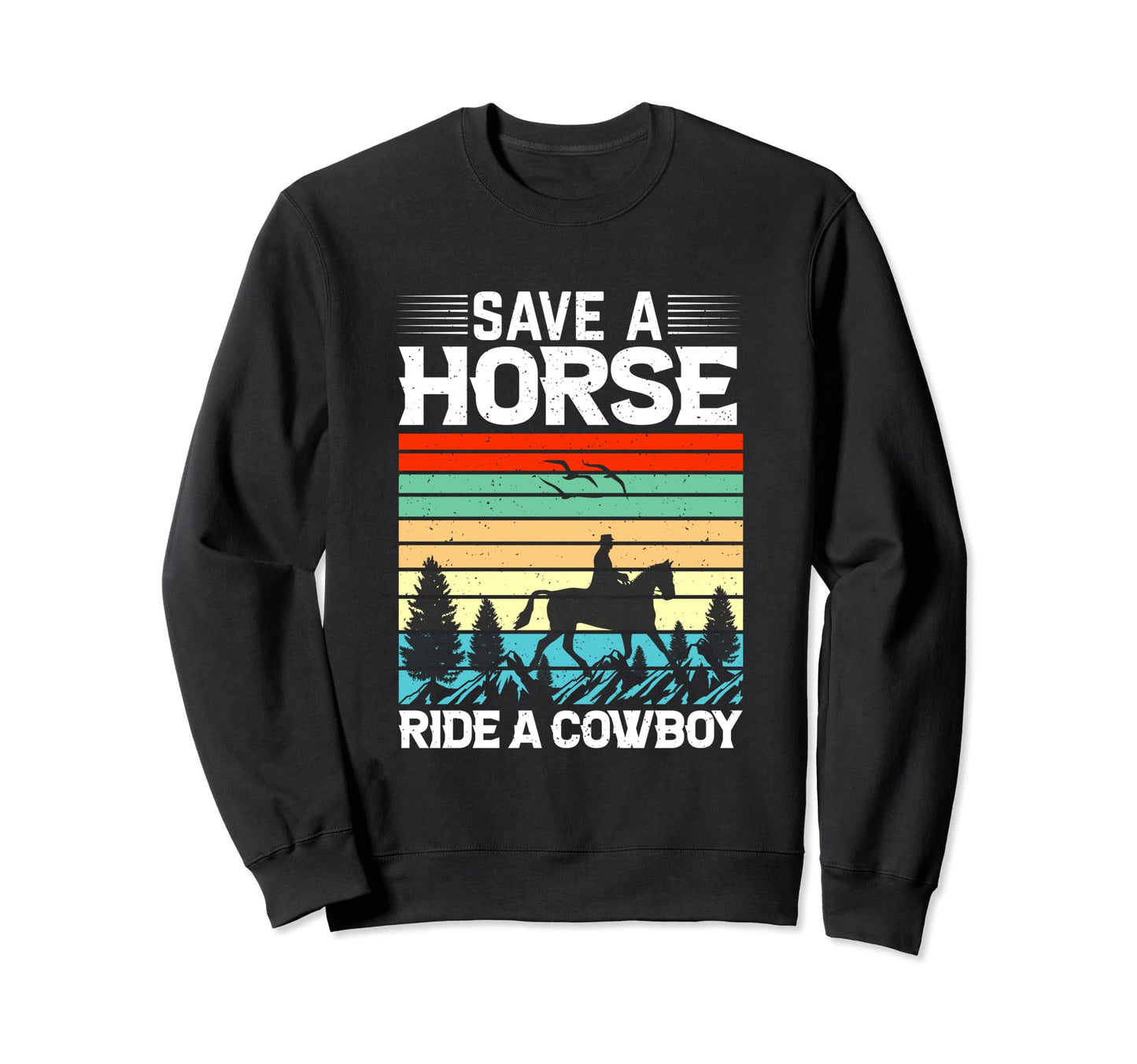 Amazing Horse Cowboy Lover Sweatshirt - Casual Everyday Wear Men Women - T-Shirt, Sweatshirt, Hoodie