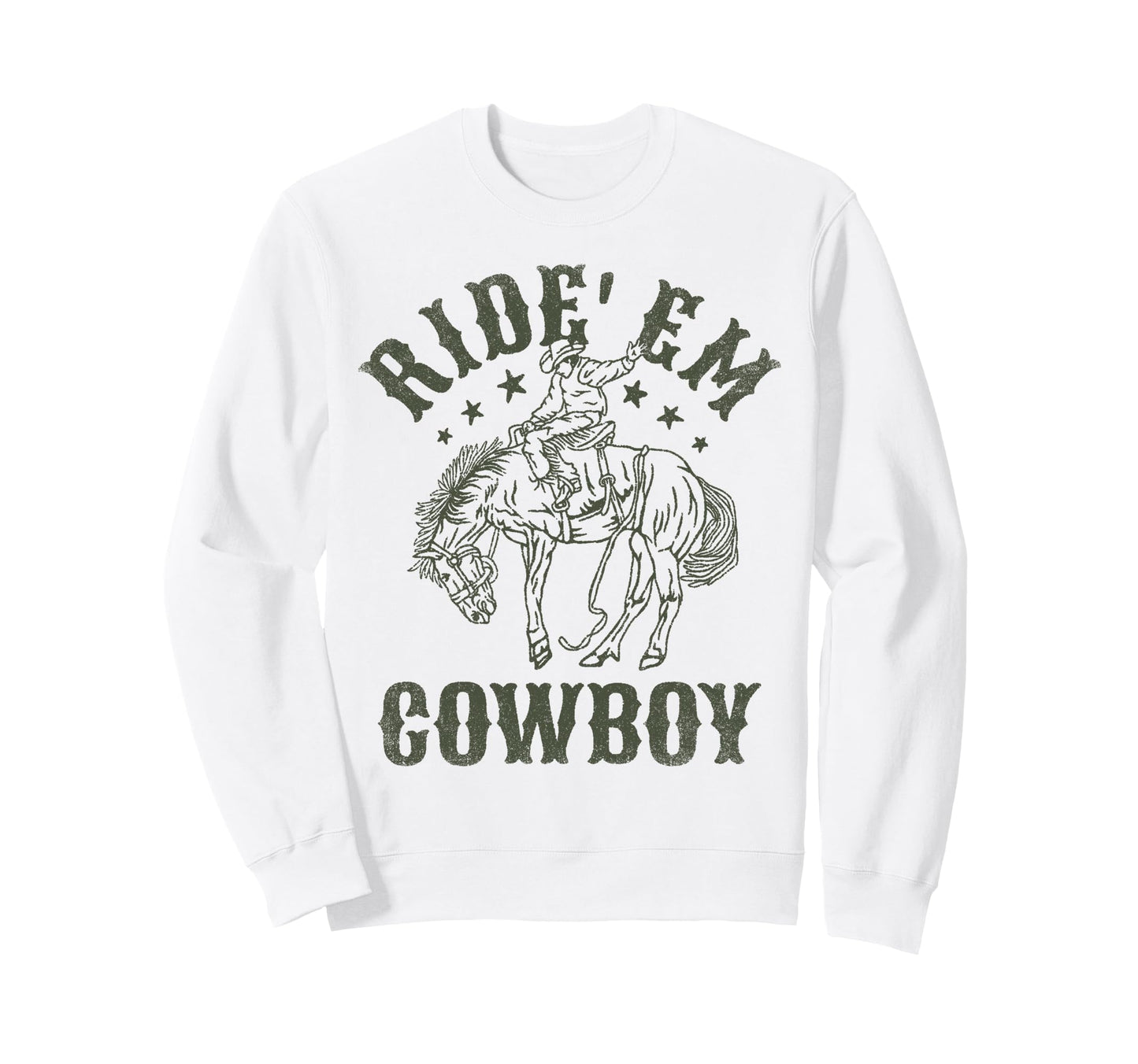 Ride Em Cowboy Rodeo Western Sweatshirt - Novelty Apparel Men Women - T-Shirt, Sweatshirt, Hoodie