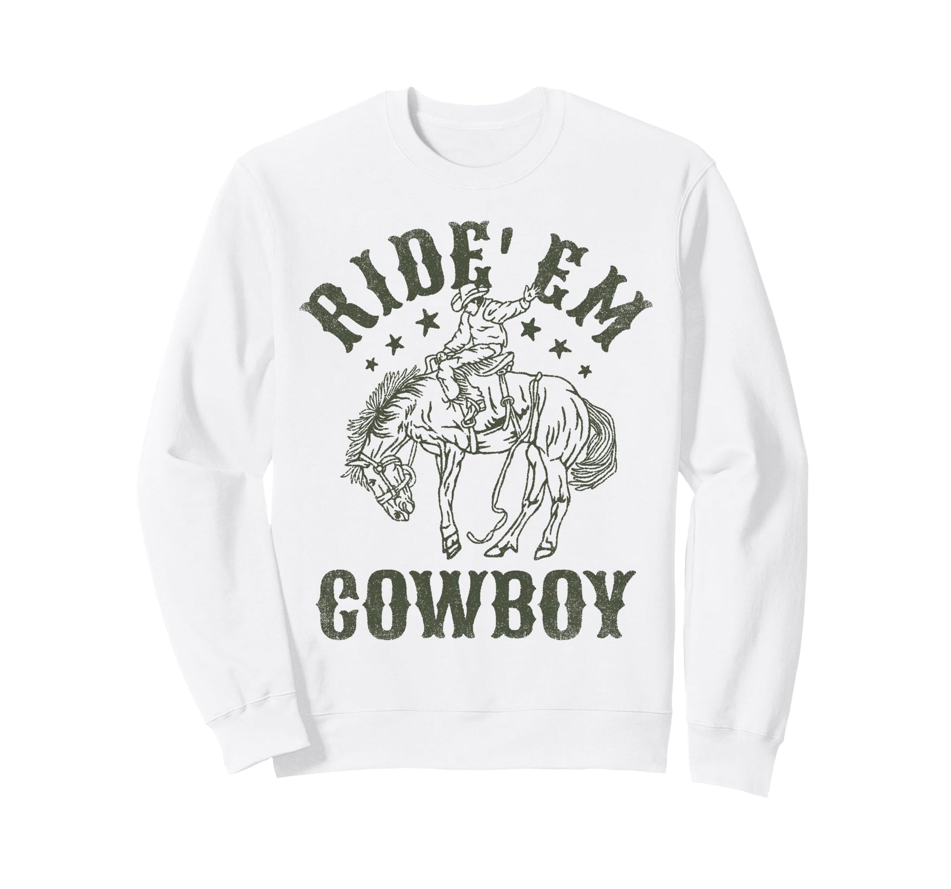 Ride Em Cowboy Rodeo Western Sweatshirt - Novelty Apparel Men Women - T-Shirt, Sweatshirt, Hoodie