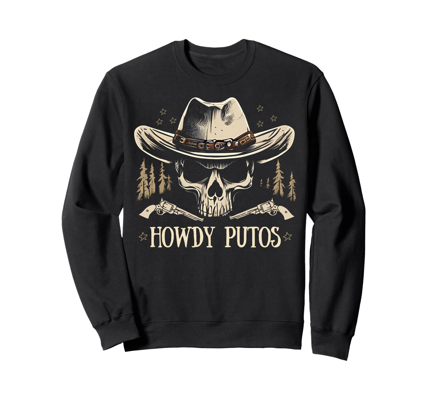 Howdy Putos Cowboy Western Skull Sweatshirt - Aesthetic Graphic Men Women - T-Shirt, Sweatshirt, Hoodie
