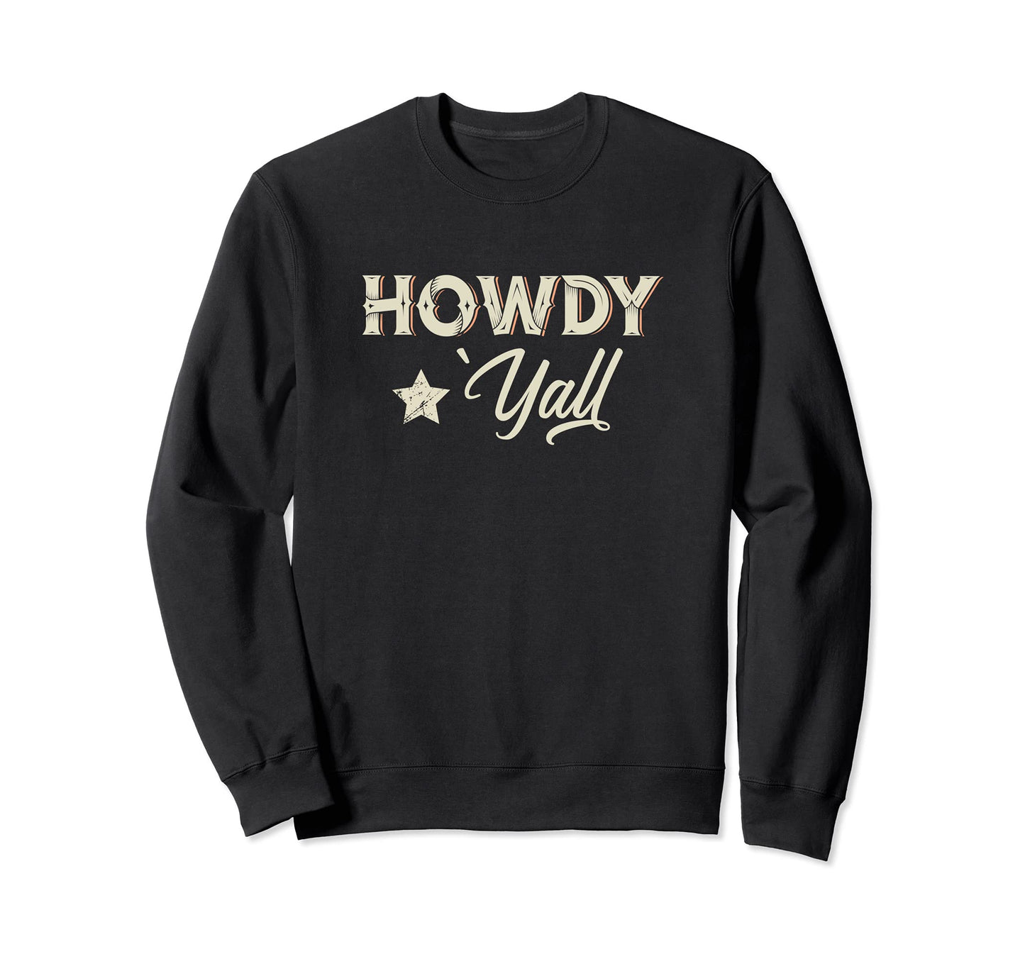 Howdy Howdy Yall Southern Rodeo Sweatshirt - Trendy Graphic Men Women - T-Shirt, Sweatshirt, Hoodie