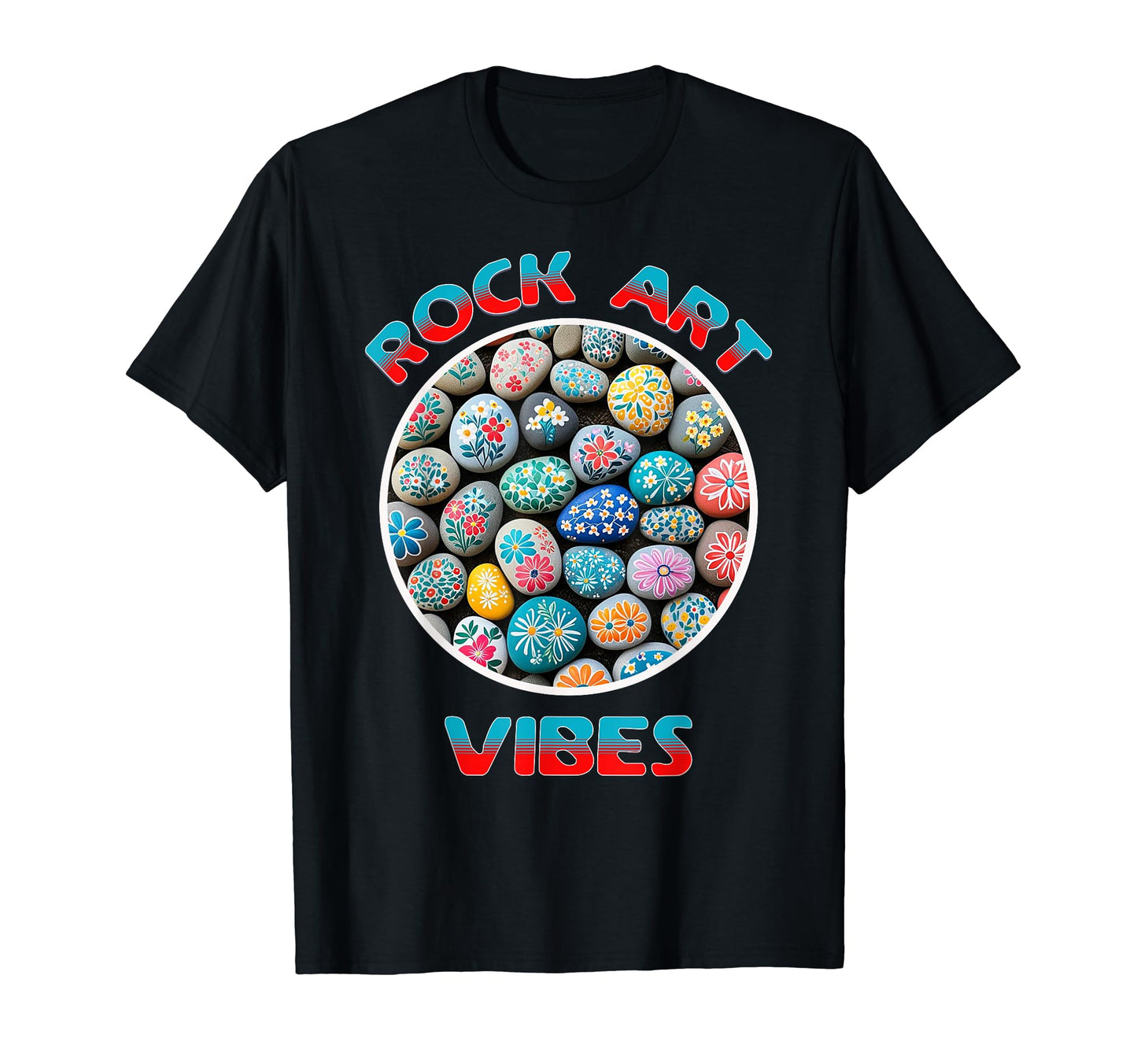 Rock Art Vibes Painting Rocks All Day T-Shirt - Streetwear Style Men Women - T-Shirt, Sweatshirt, Hoodie