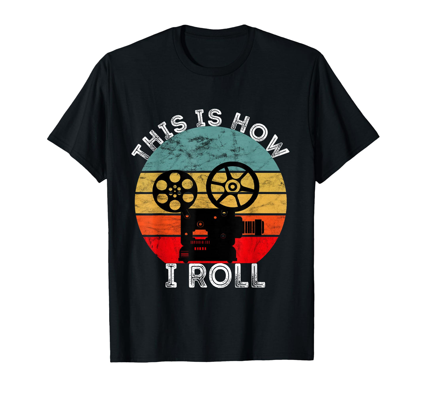 This Is How I Roll Camera Filmmaker T-Shirt - Minimalist Print Unisex - T-Shirt, Sweatshirt, Hoodie