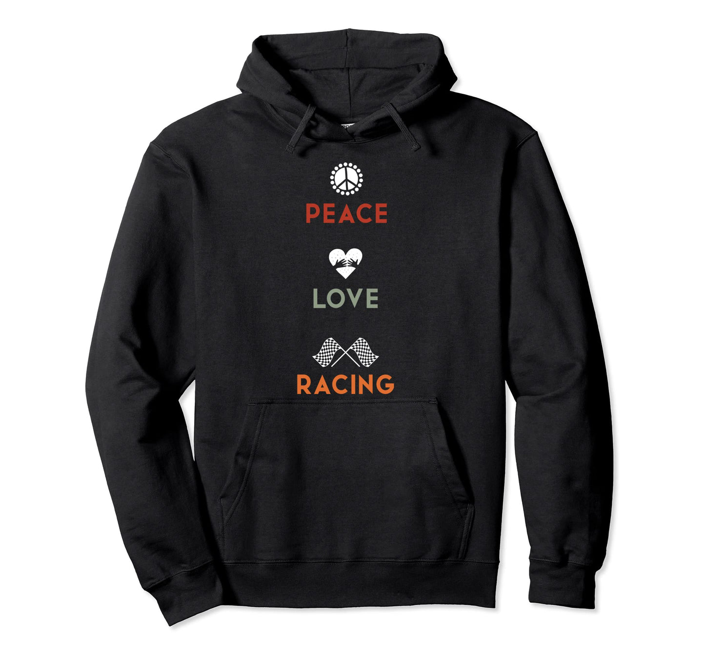 Peace Love Racing Hoodie - Casual Everyday Wear for Adults - T-Shirt, Sweatshirt, Hoodie