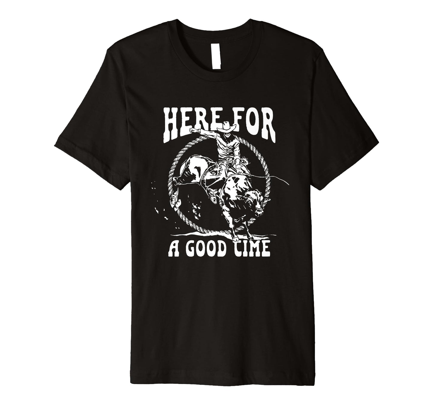 Here Good Time Country Western Cowboy T-Shirt - Minimalist Print Unisex - T-Shirt, Sweatshirt, Hoodie