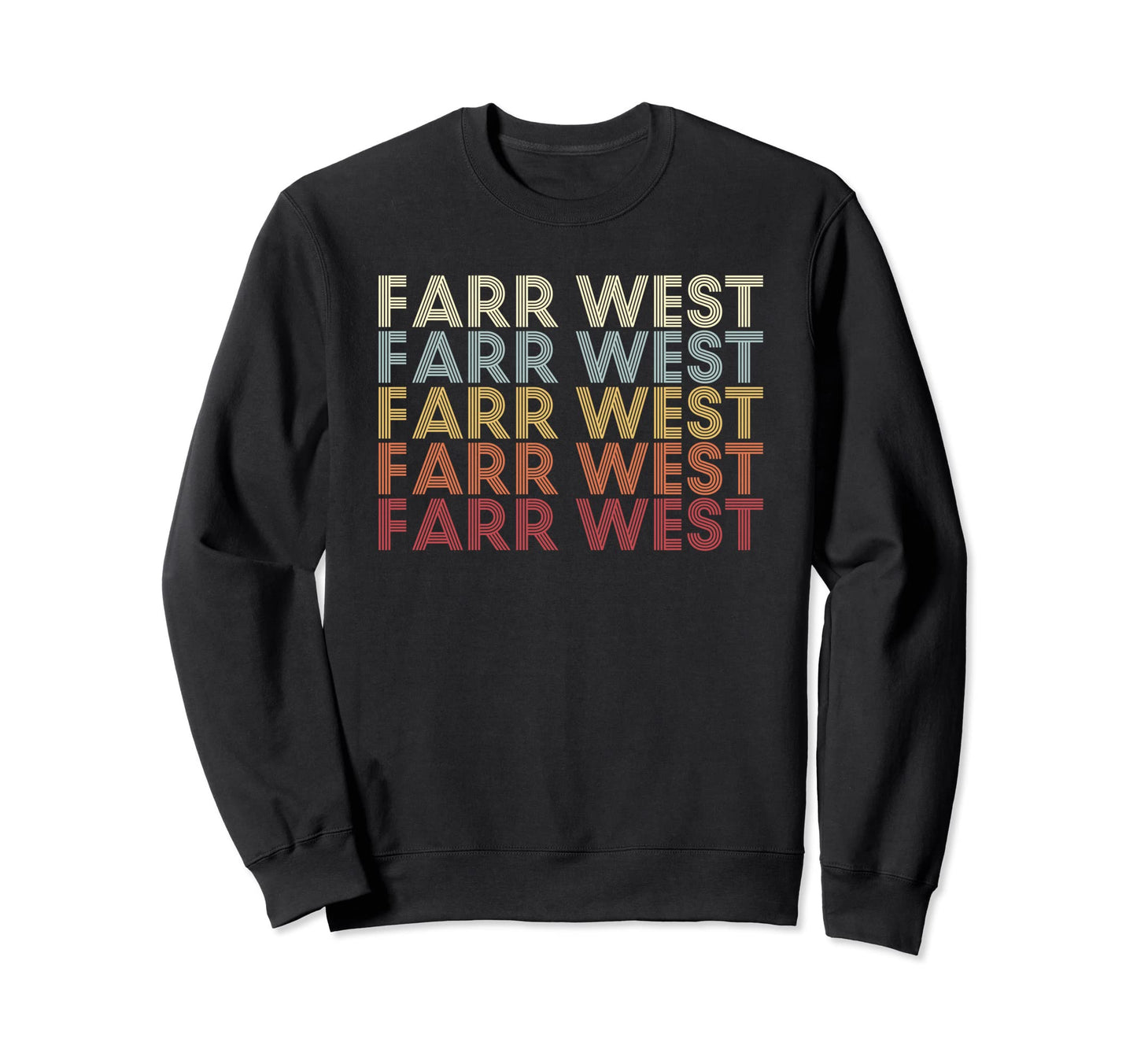 Farr West Utah Farr West Ut Text Sweatshirt - Unique Graphic Men Women - T-Shirt, Sweatshirt, Hoodie