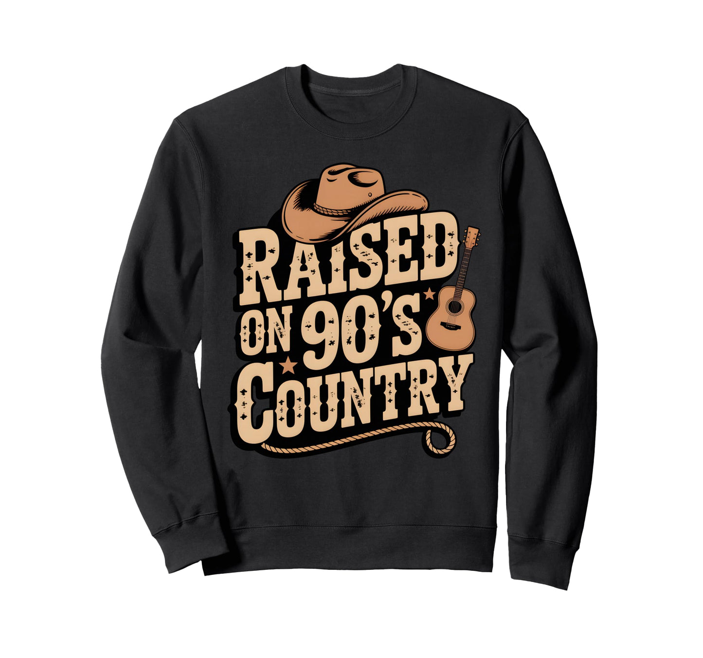 Raised 90S Country Music Western Cowboy Sweatshirt - Trendy Graphic Unisex - T-Shirt, Sweatshirt, Hoodie