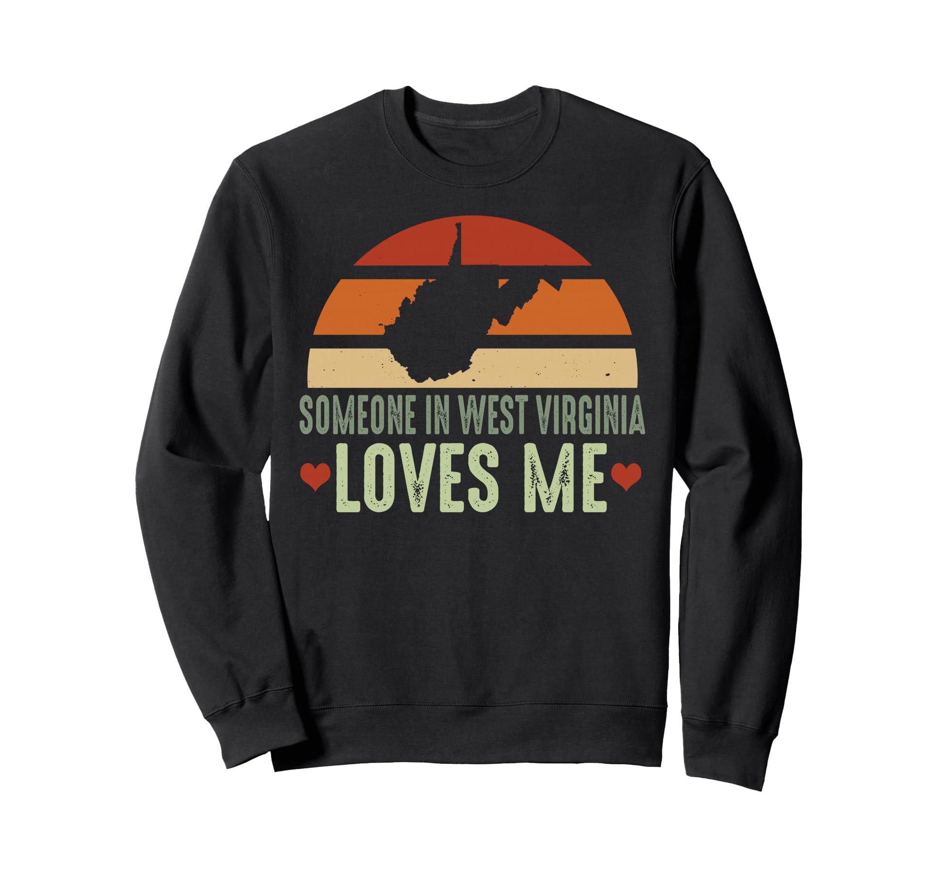 Someone West Virginia Loves Me Sweatshirt - Streetwear Style for Adults - T-Shirt, Sweatshirt, Hoodie