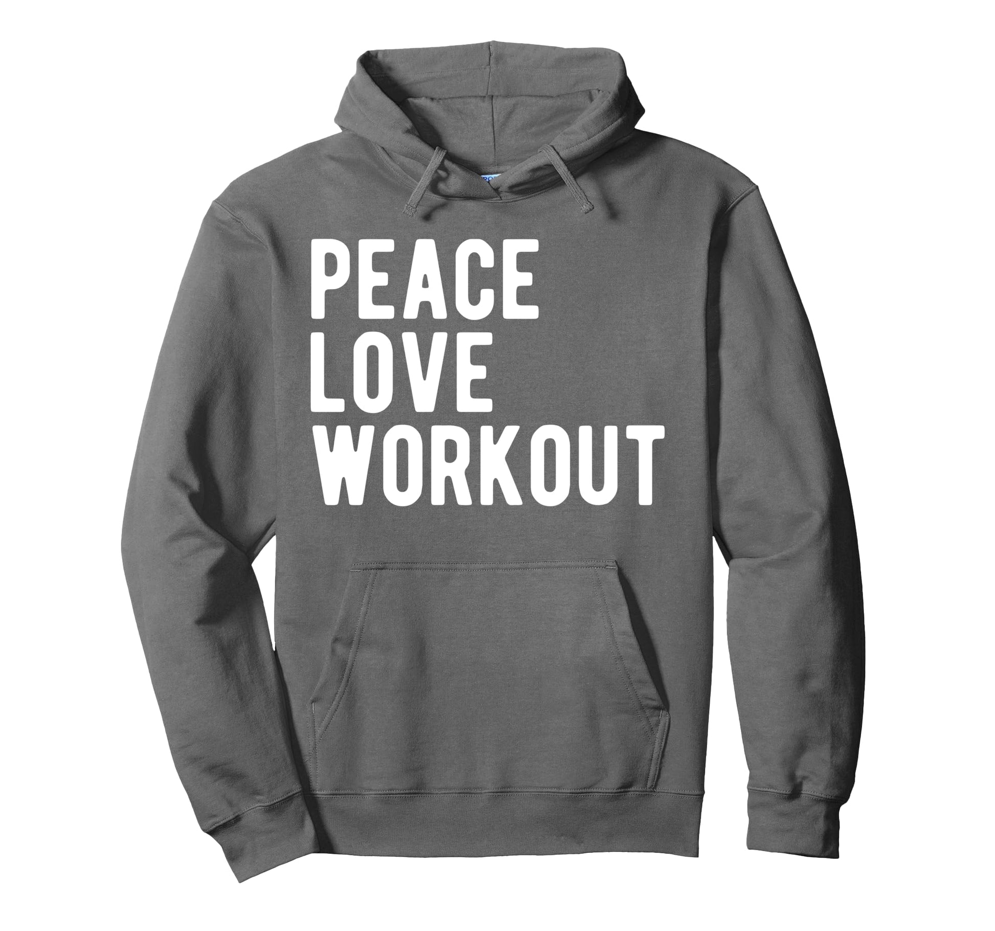 Funny Workout Lover Hobby Peace Love Hoodie - Novelty Apparel Unisex - T-Shirt, Sweatshirt, Hoodie