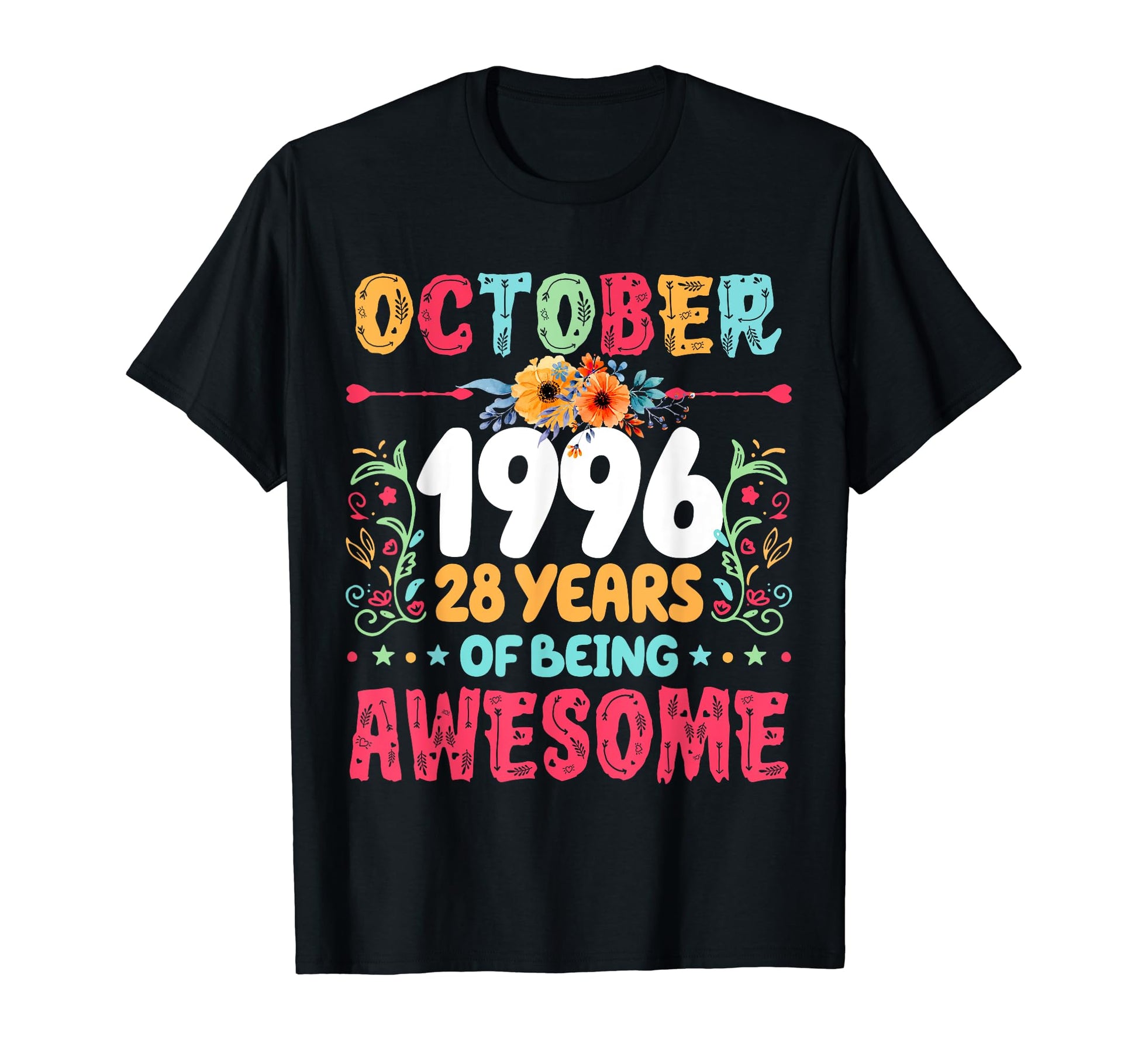 Since October 1996 28 Years Being T-Shirt - Casual Everyday Wear Unisex - T-Shirt, Sweatshirt, Hoodie