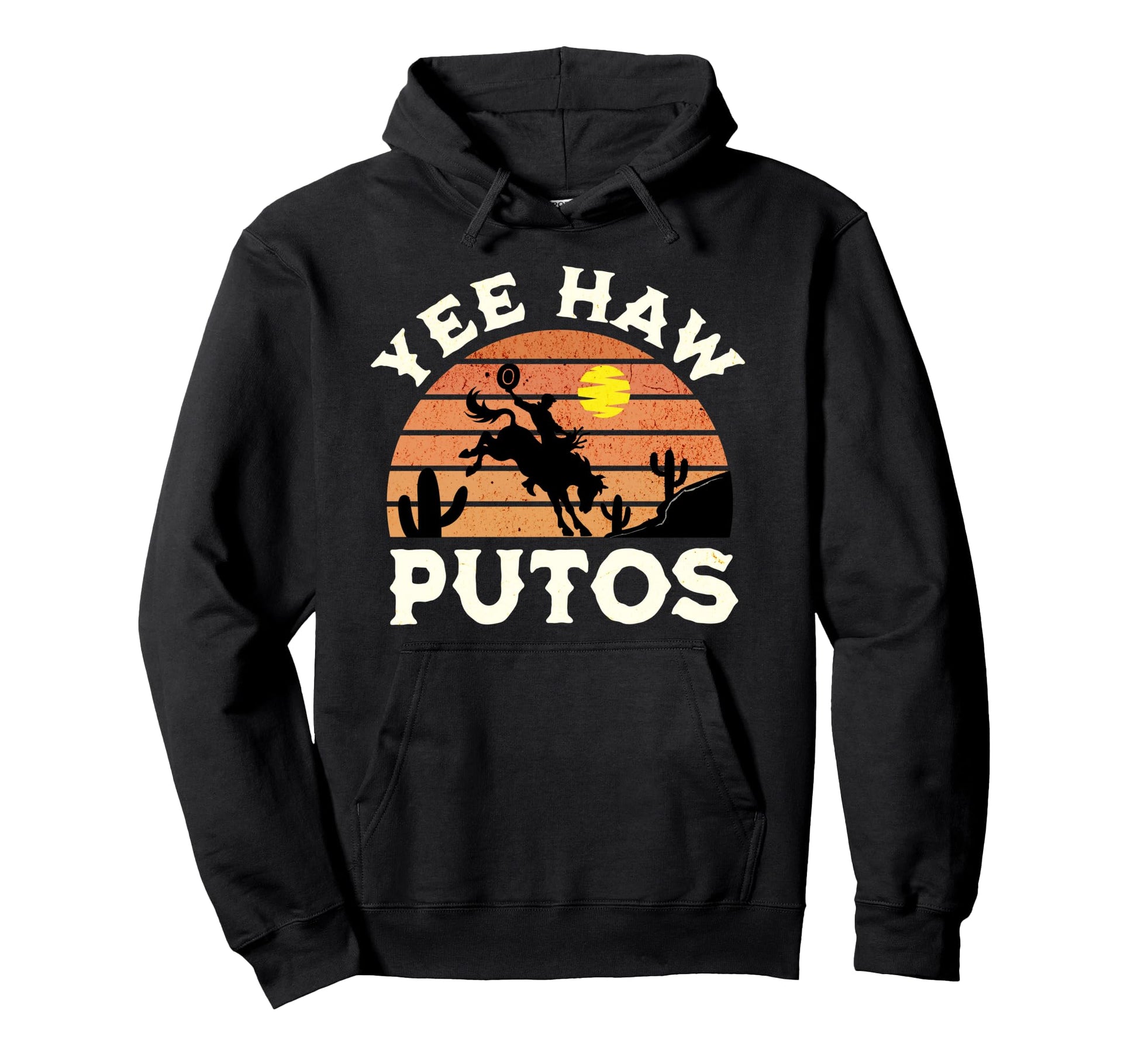 Yee Haw Putos Rodeo Vaquero Cowboy Hoodie - Streetwear Style Men Women - T-Shirt, Sweatshirt, Hoodie