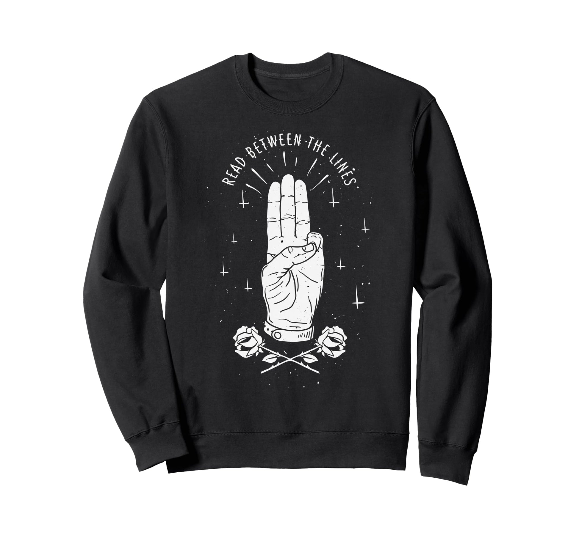 Read Between Lines Aesthetic Edgy Sweatshirt - Custom Art Print for Adults - T-Shirt, Sweatshirt, Hoodie