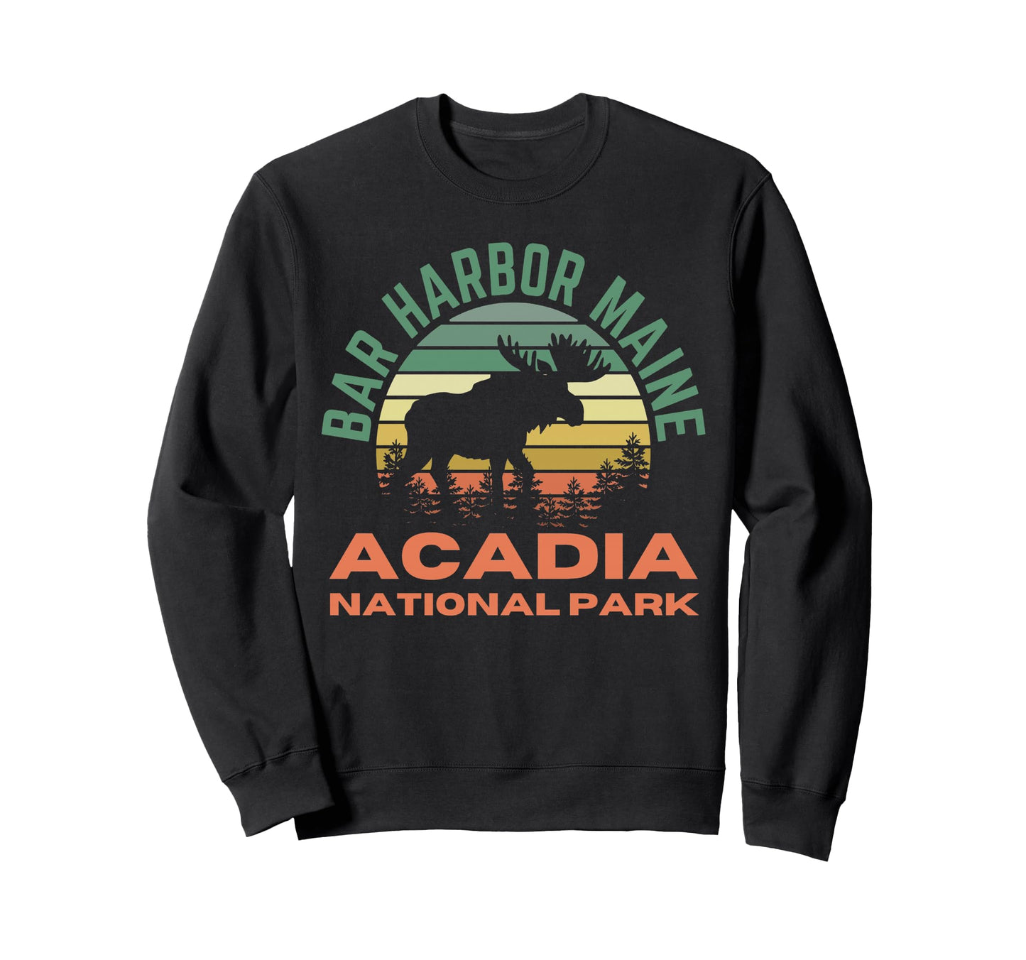 Bar Harbor Maine Acadia National Sweatshirt - Fun Novelty Design Unisex - T-Shirt, Sweatshirt, Hoodie