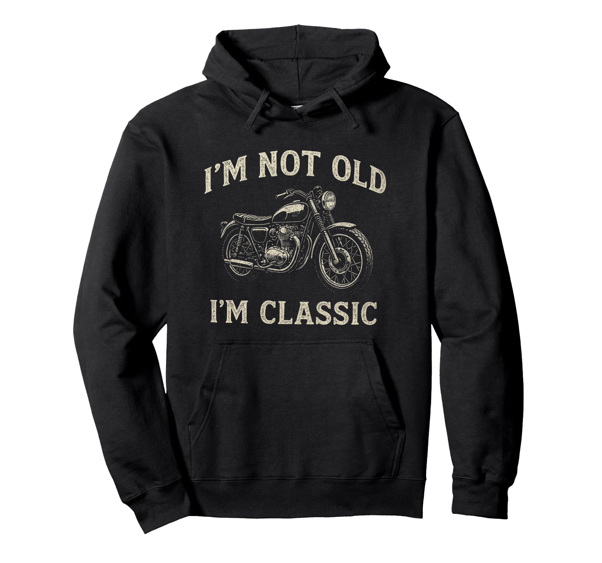 Im Not Old Im Motorcycle Hoodie - Custom Art Print for Adults - T-Shirt, Sweatshirt, Hoodie