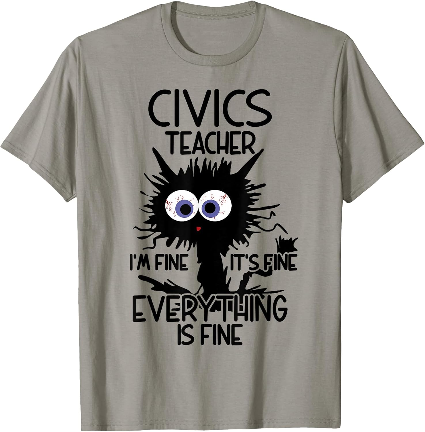 Civics Teacher It's Fine Cat - Adult & Kids T-Shirts, Sweatshirts & Hoodies apparel design preview 1
