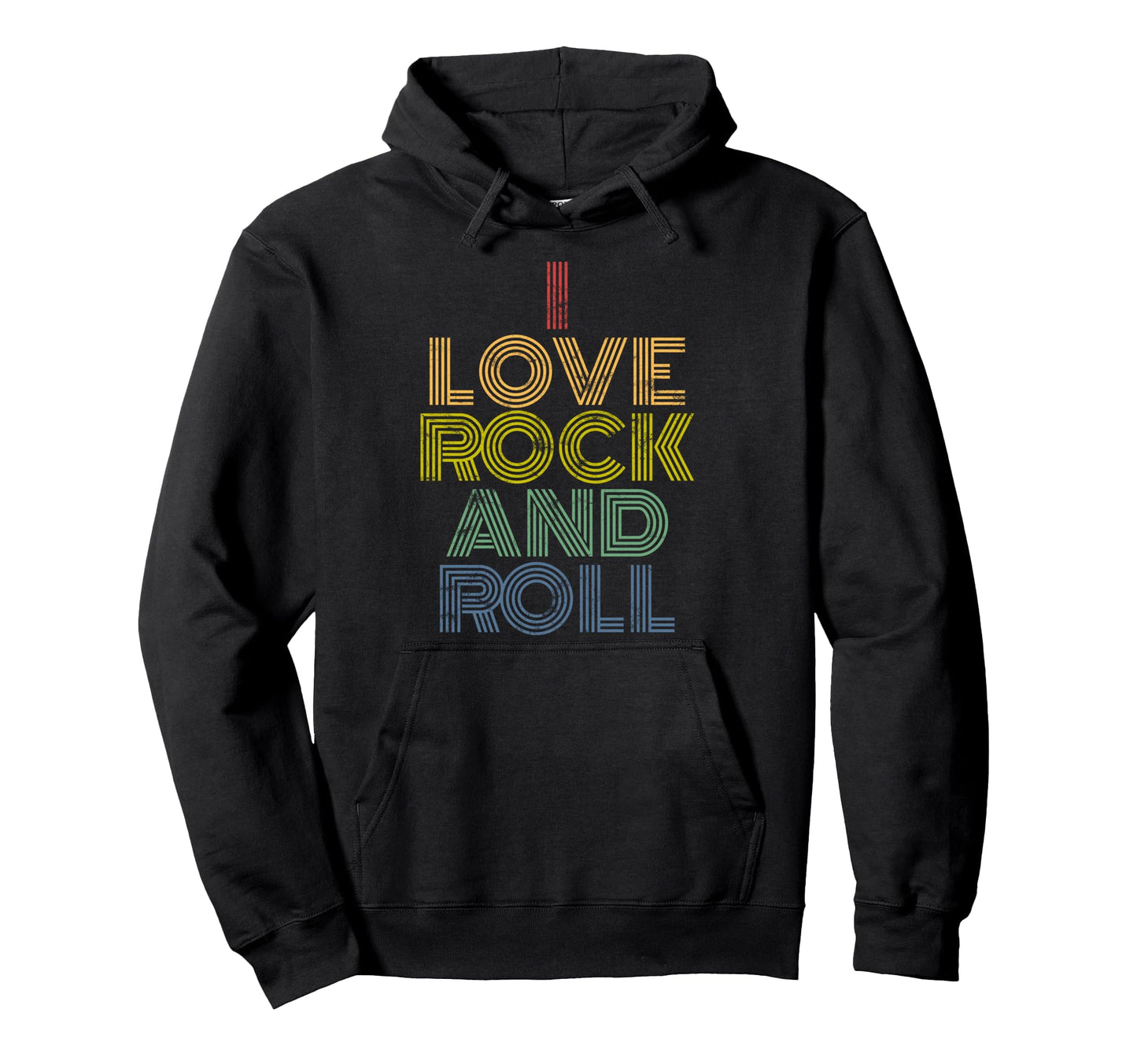 I Love Rock And Roll Rainbow Bold Music Hoodie - Trendy Graphic Unisex - T-Shirt, Sweatshirt, Hoodie