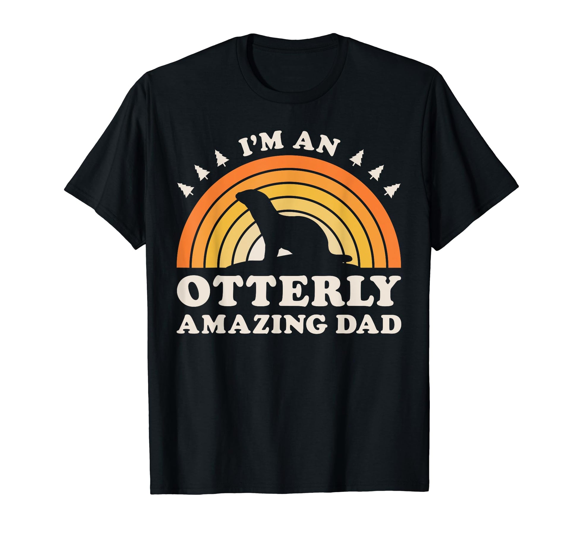 Im Otterly Amazing Dad Otter Fathers T-Shirt - Trendy Graphic for Adults - T-Shirt, Sweatshirt, Hoodie