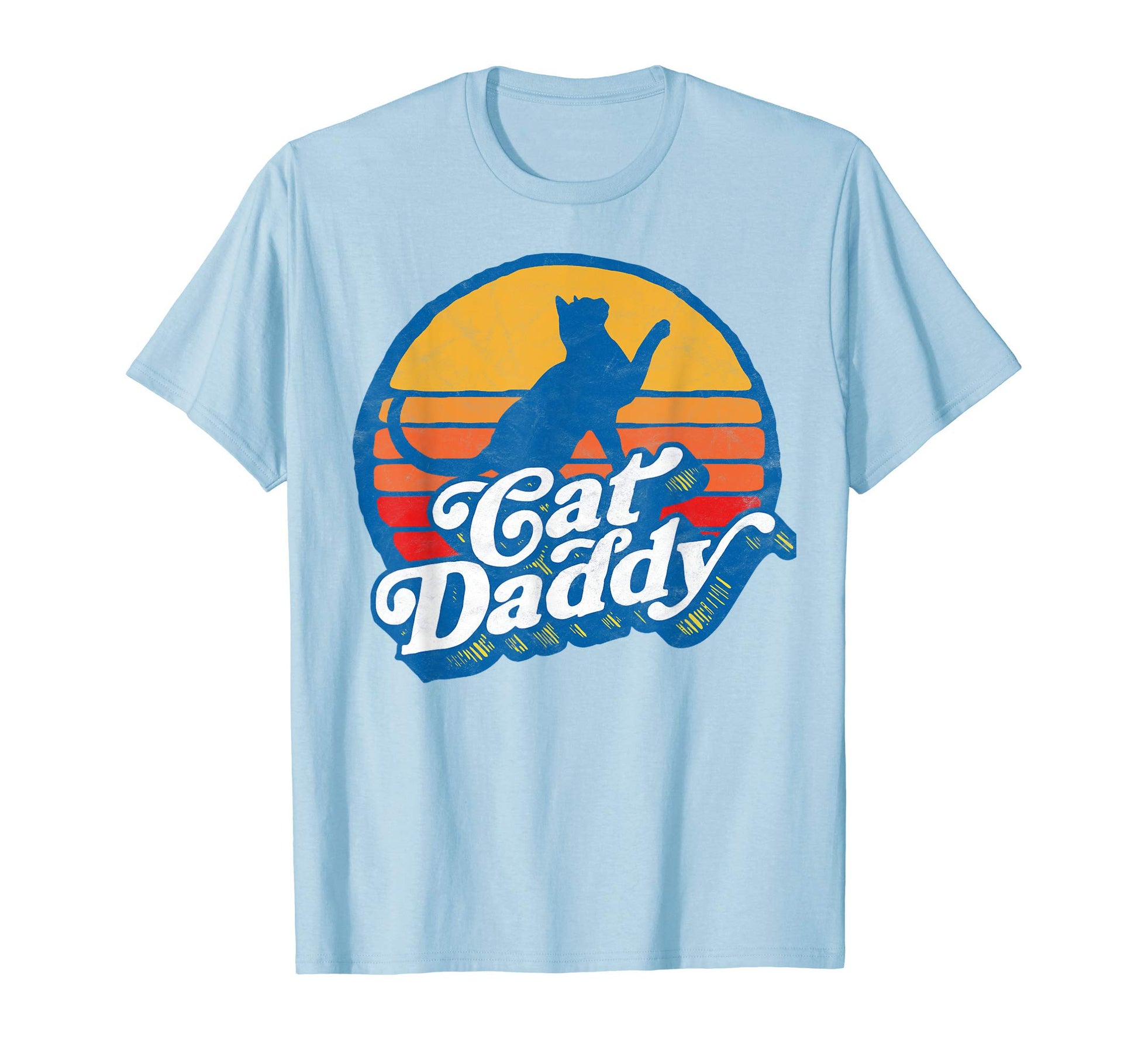 Cat Daddy 80S Sun Typography Distressed T-Shirt - Minimalist Print Unisex - T-Shirt, Sweatshirt, Hoodie