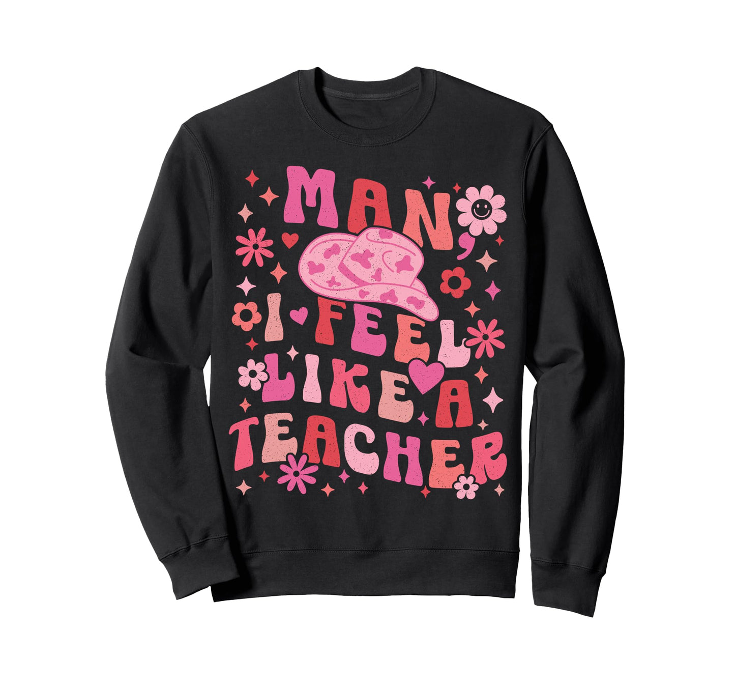 I Feel Like Teacher Western Teacher Sweatshirt - Novelty Apparel Unisex - T-Shirt, Sweatshirt, Hoodie