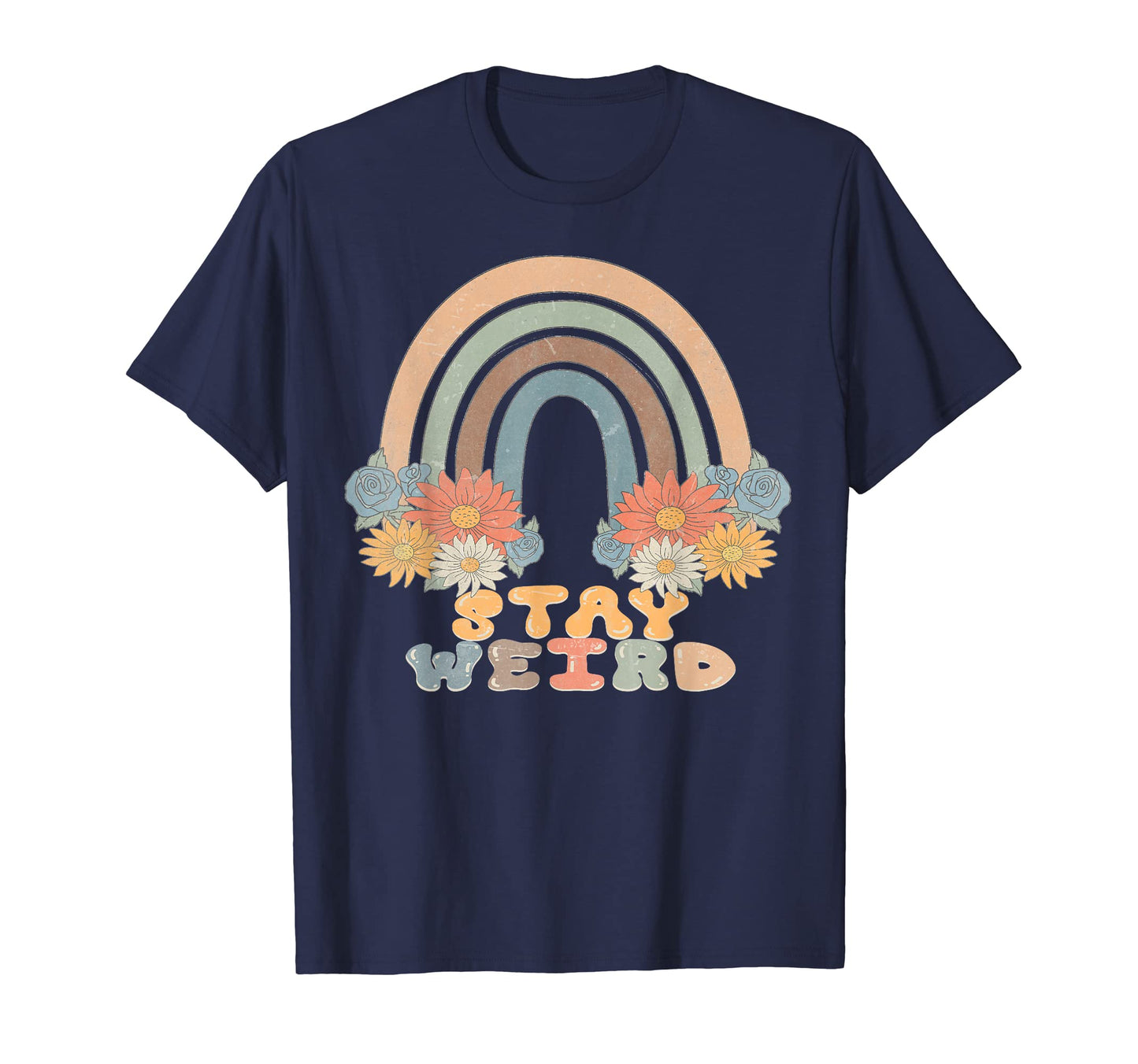 Stay Weird Rainbow Stay Weird T-Shirt - Aesthetic Graphic Unisex - T-Shirt, Sweatshirt, Hoodie