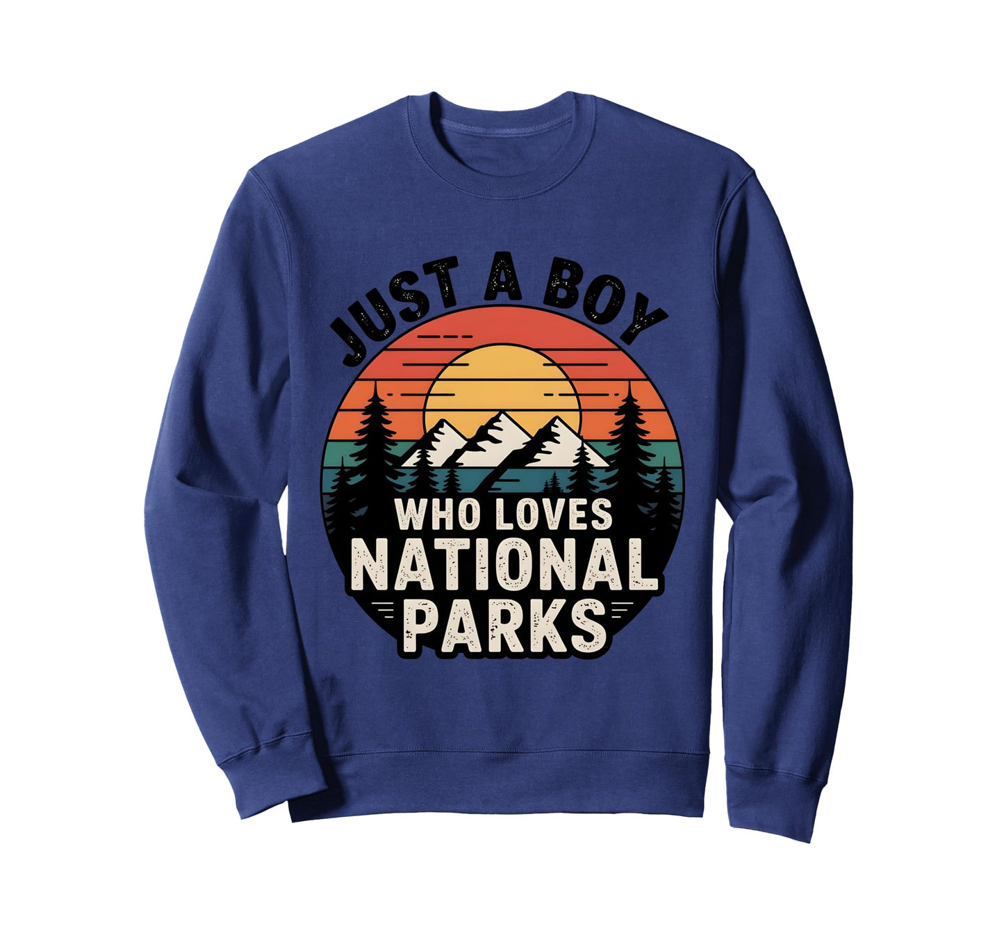 Just Who Loves National Parks Sweatshirt - Custom Art Print Men Women - T-Shirt, Sweatshirt, Hoodie