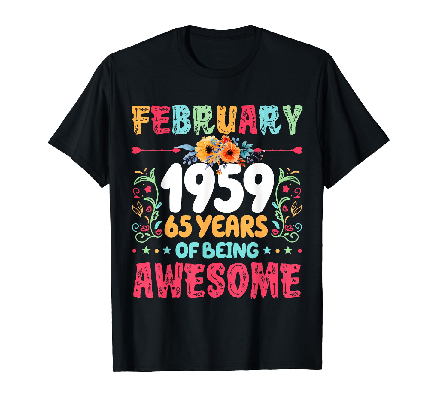 Since February 1959 65 Years Being T-Shirt - Graphic Print for Adults - T-Shirt, Sweatshirt, Hoodie