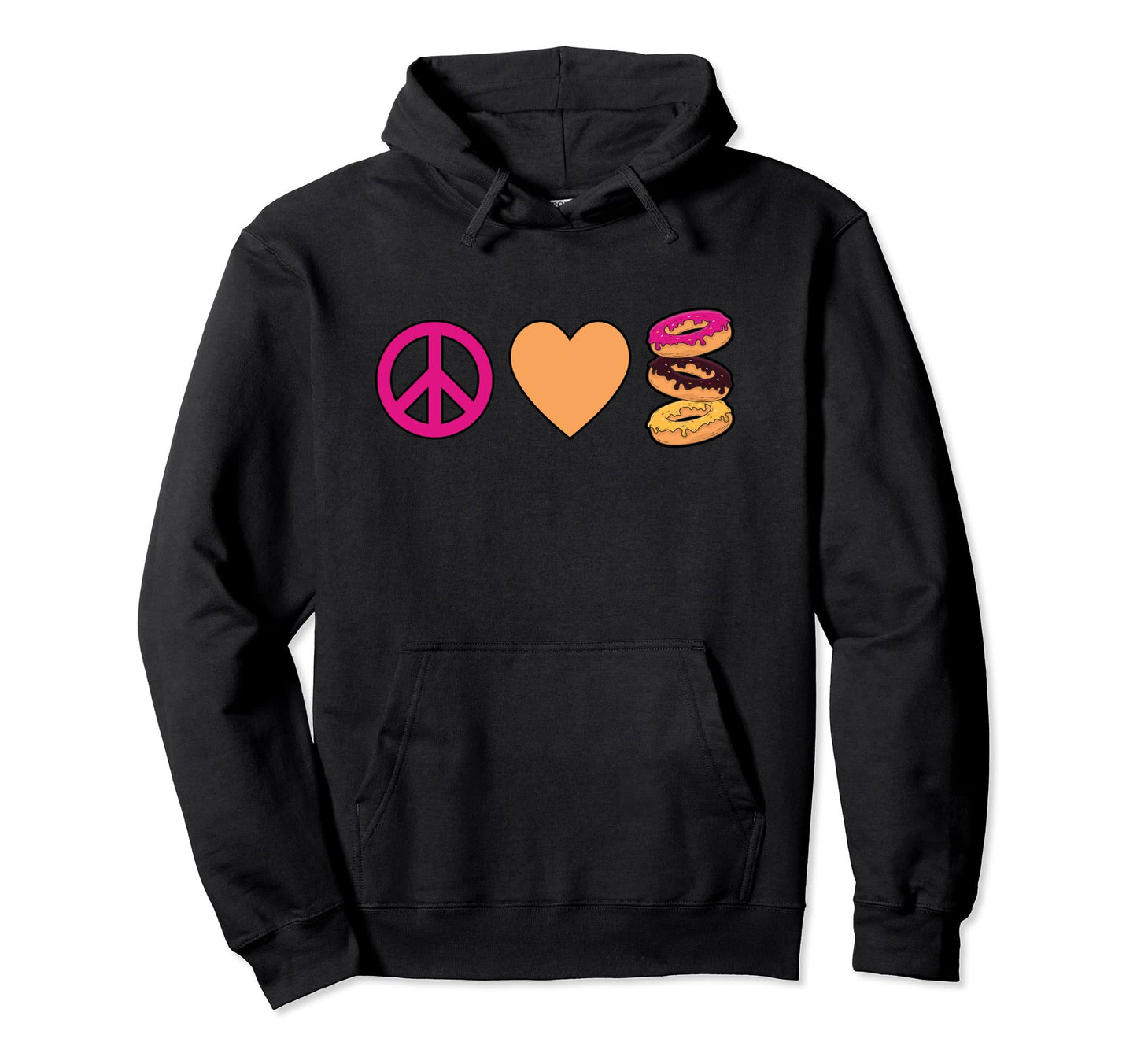 Peace Love Donuts Hoodie - Unique Graphic for Adults - T-Shirt, Sweatshirt, Hoodie