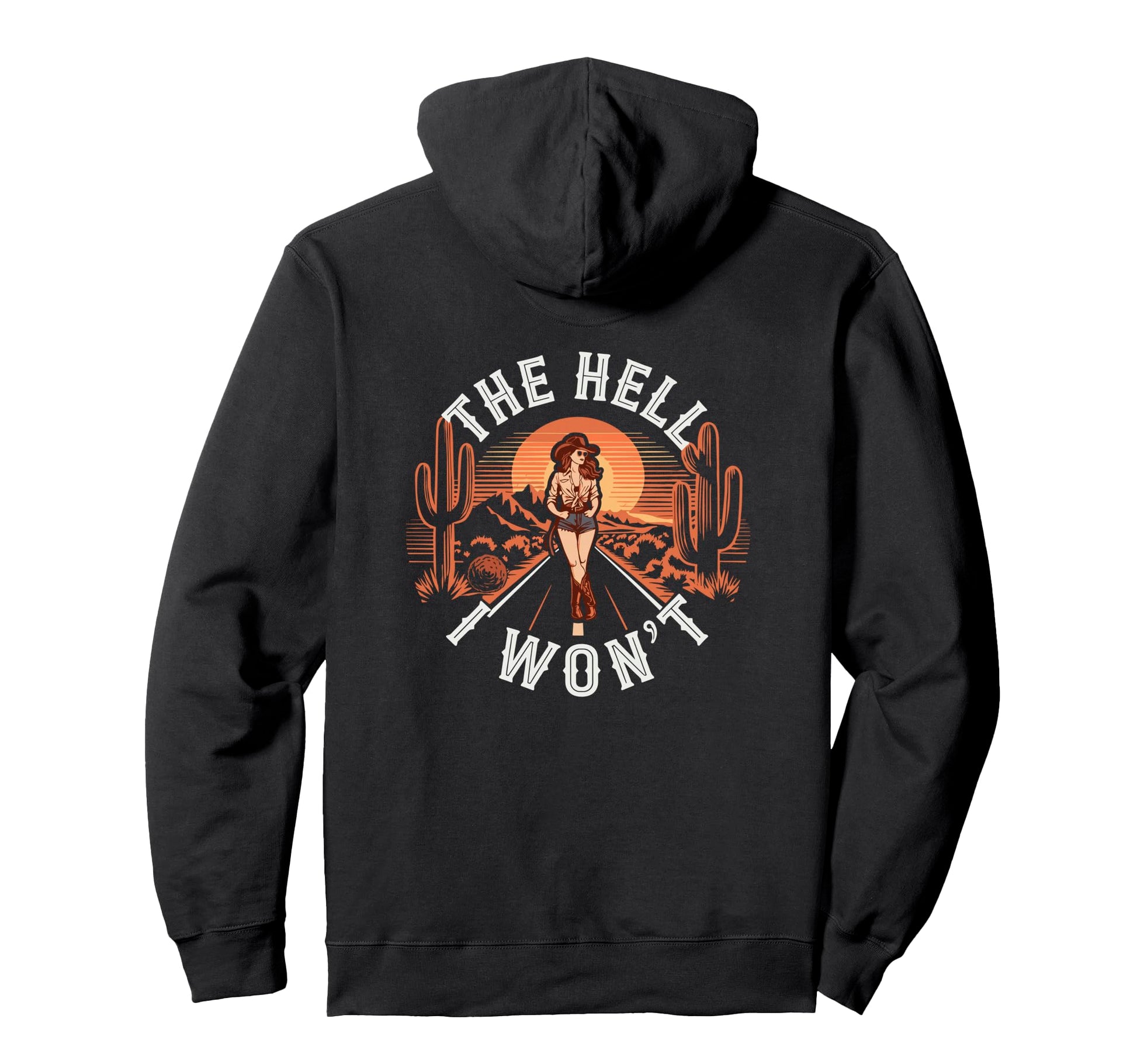 Hell I Wont Funny Cowgirl Country Western Hoodie - Minimalist Print Unisex - T-Shirt, Sweatshirt, Hoodie