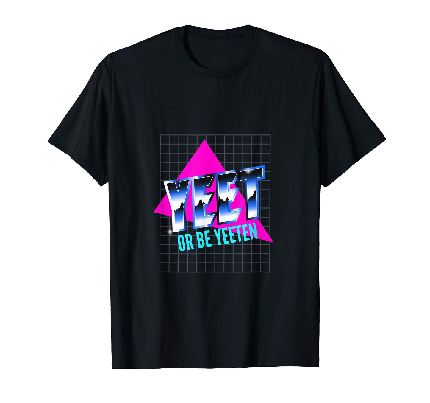Yeet Or Be Yeeten Vaporwave Aesthetic 90S T-Shirt - Novelty Apparel Unisex - T-Shirt, Sweatshirt, Hoodie