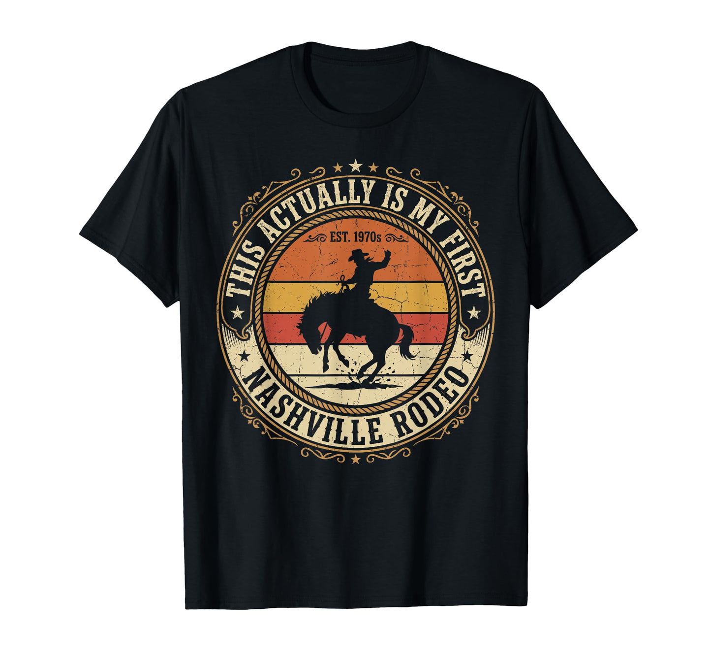 Funny My First Rodeo Nashville T-Shirt - Casual Everyday Wear for Adults - T-Shirt, Sweatshirt, Hoodie