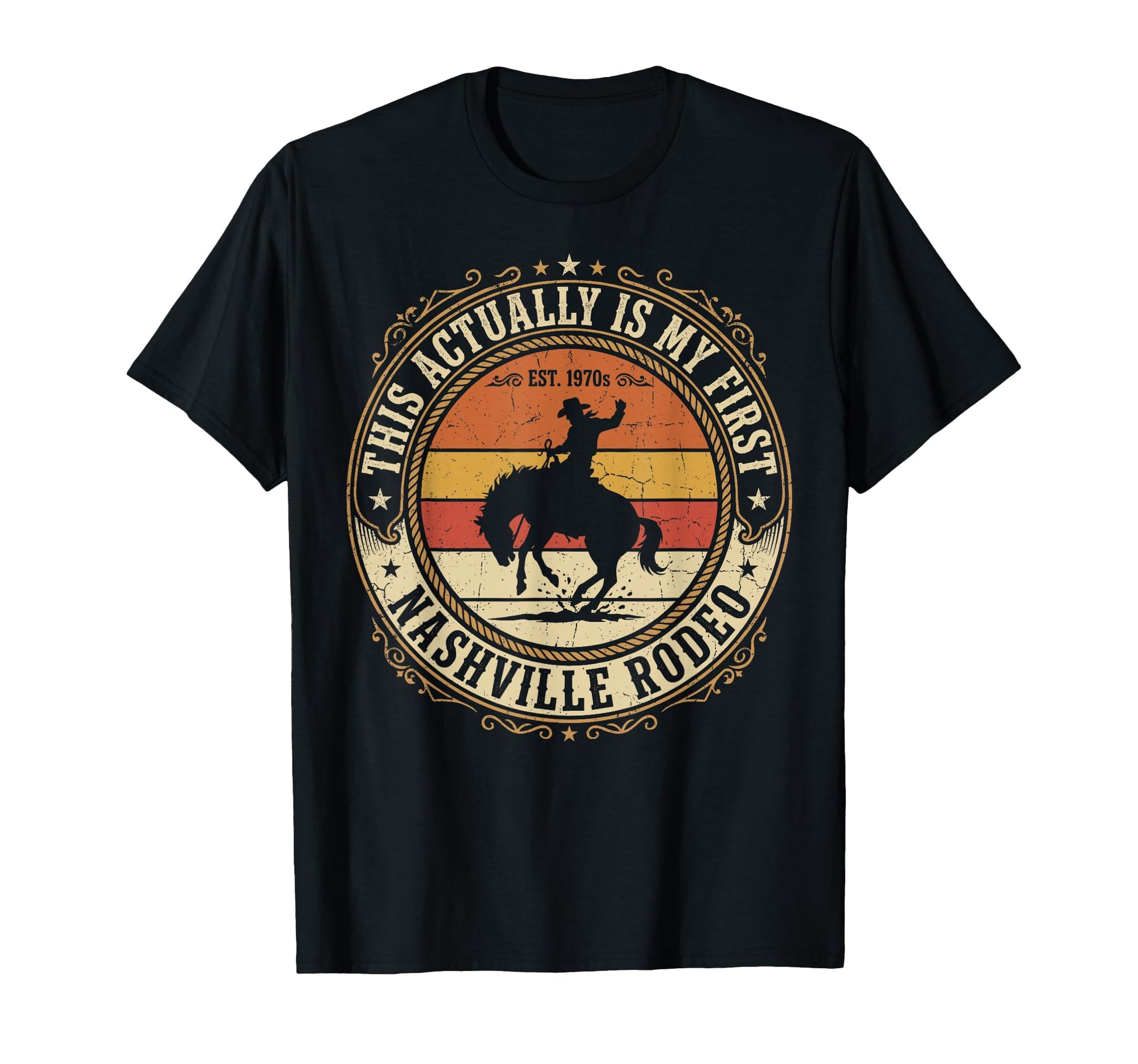 Funny My First Rodeo Nashville T-Shirt - Casual Everyday Wear for Adults - T-Shirt, Sweatshirt, Hoodie