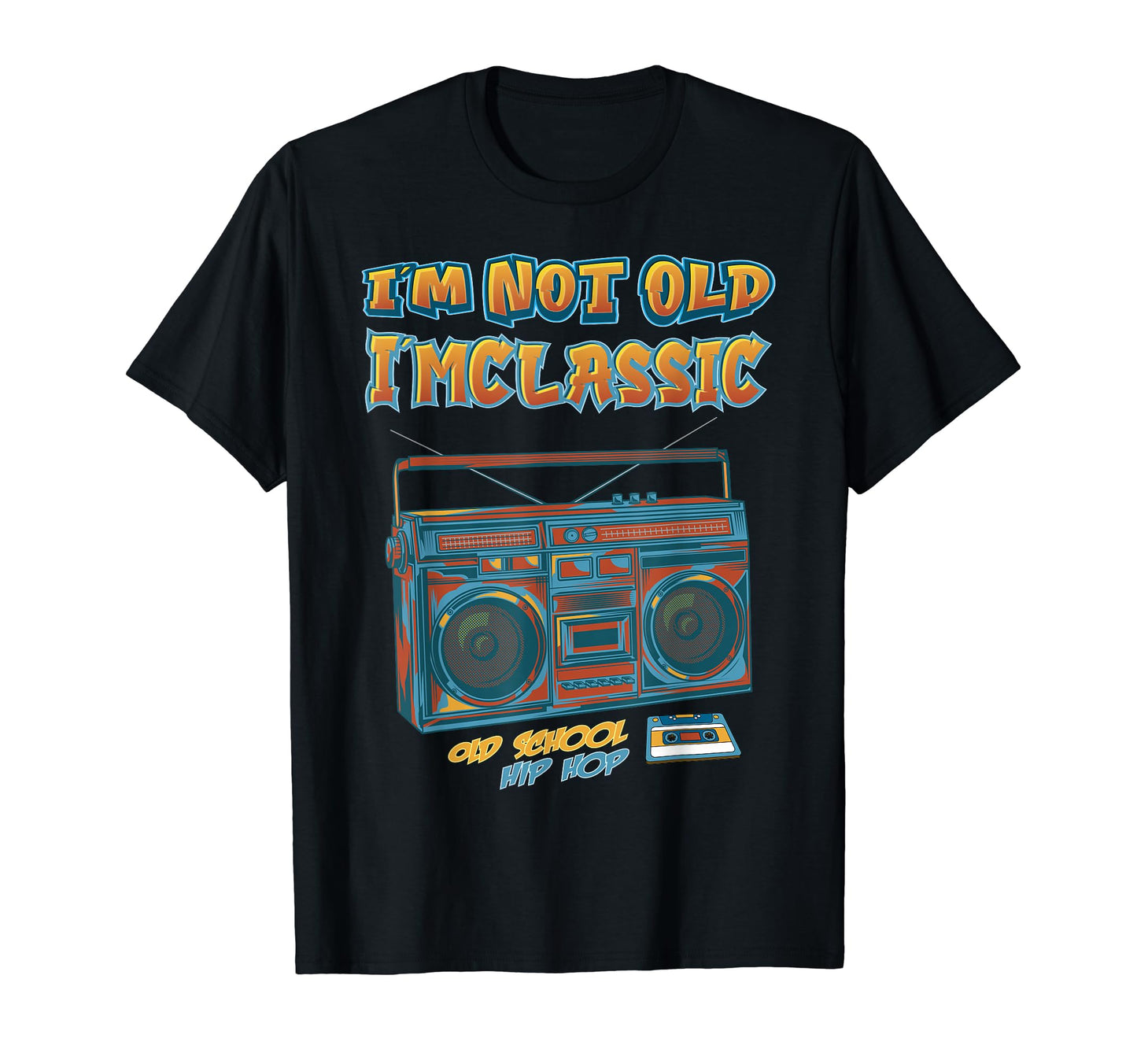 Im Not Old Im Cassette 80S 90S T-Shirt - Casual Everyday Wear for Adults - T-Shirt, Sweatshirt, Hoodie