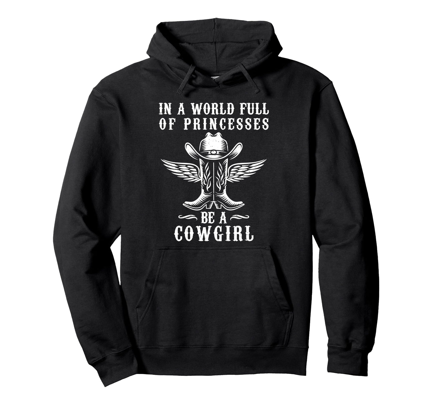 World Full Princesses Be Cowgirl Hoodie - Aesthetic Graphic Men Women - T-Shirt, Sweatshirt, Hoodie