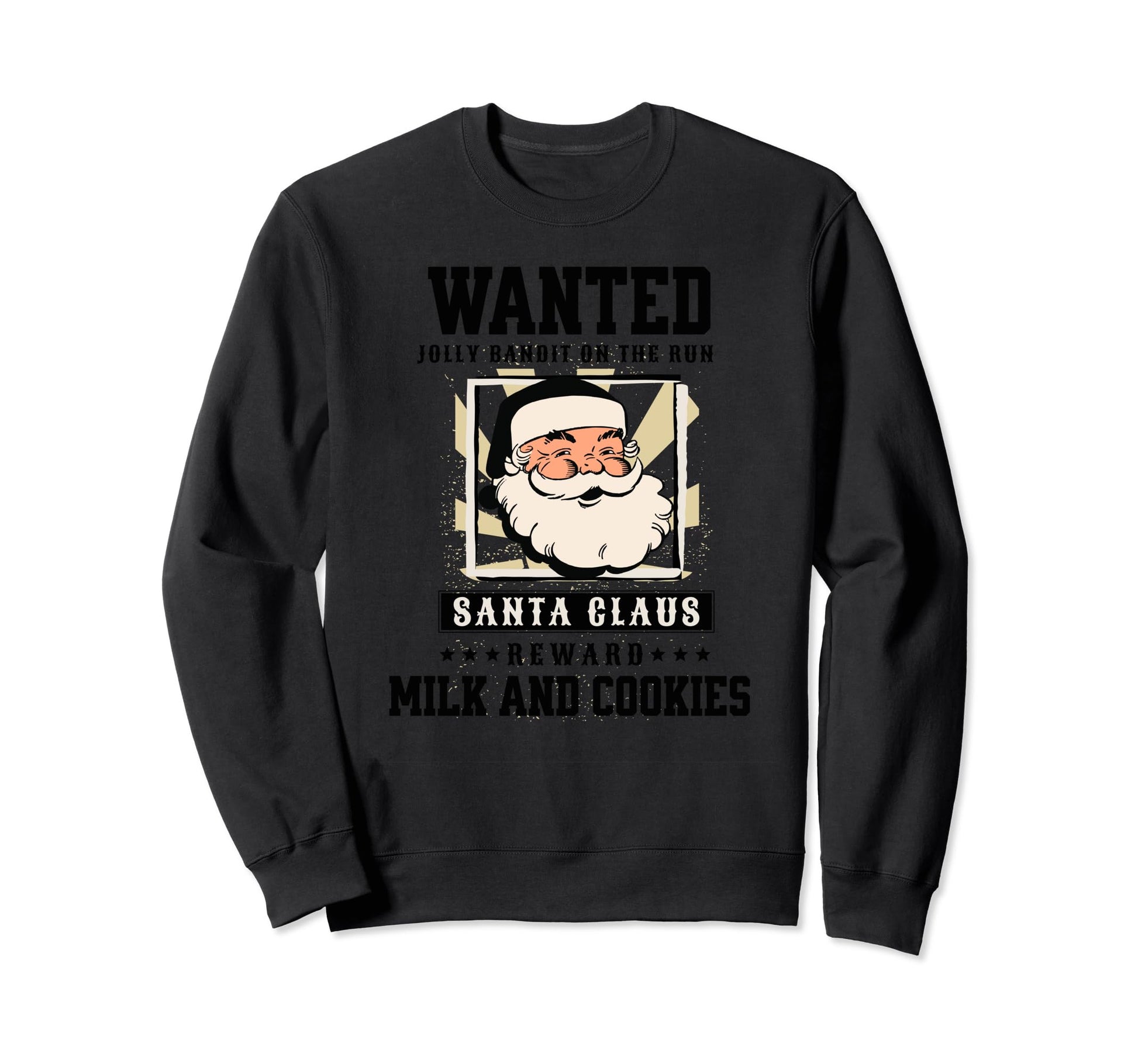 Wanted Santa Reward Milk And Cookies Sweatshirt - Graphic Print Unisex - T-Shirt, Sweatshirt, Hoodie